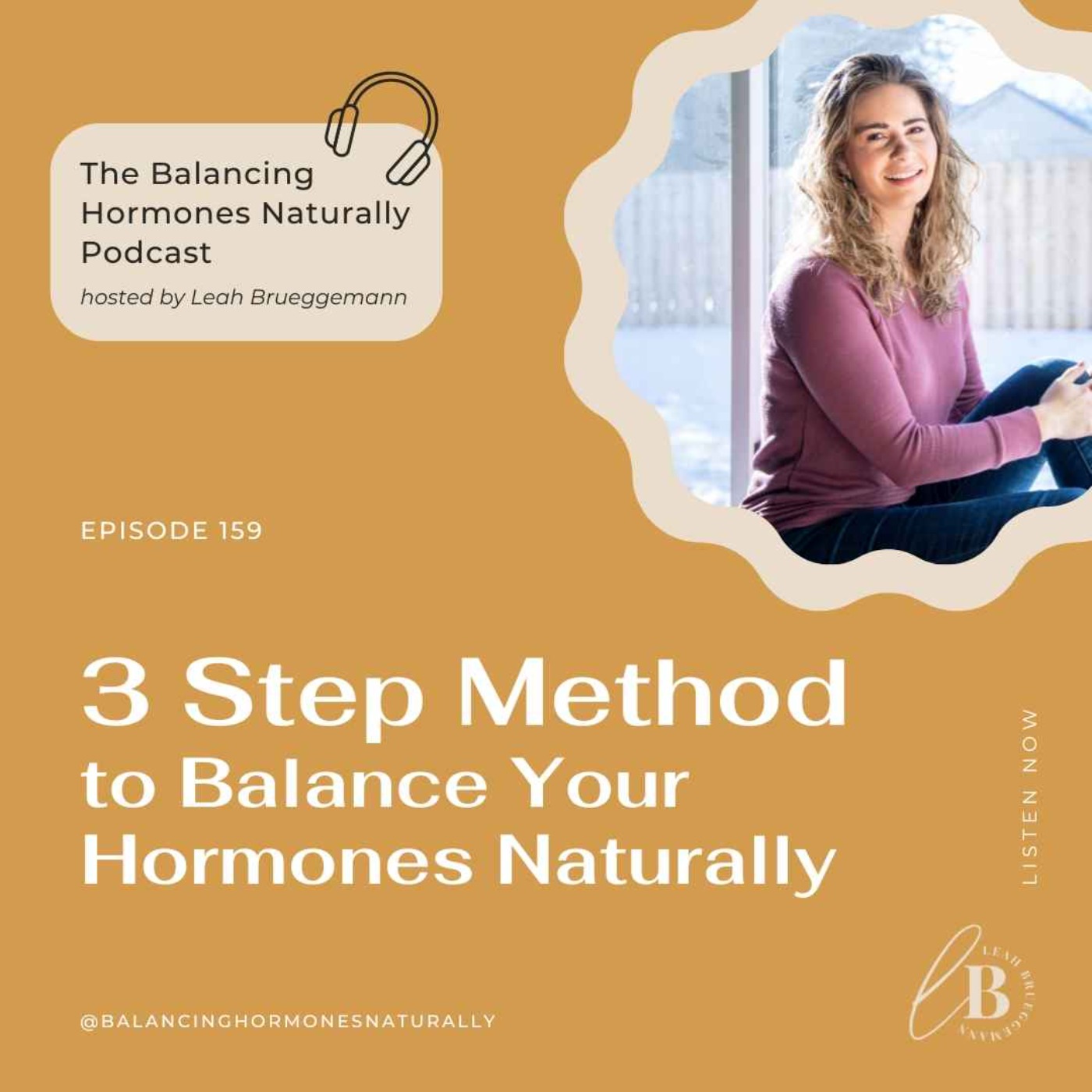 Episode 159: 3 Step Method to Balance Your Hormones Naturally