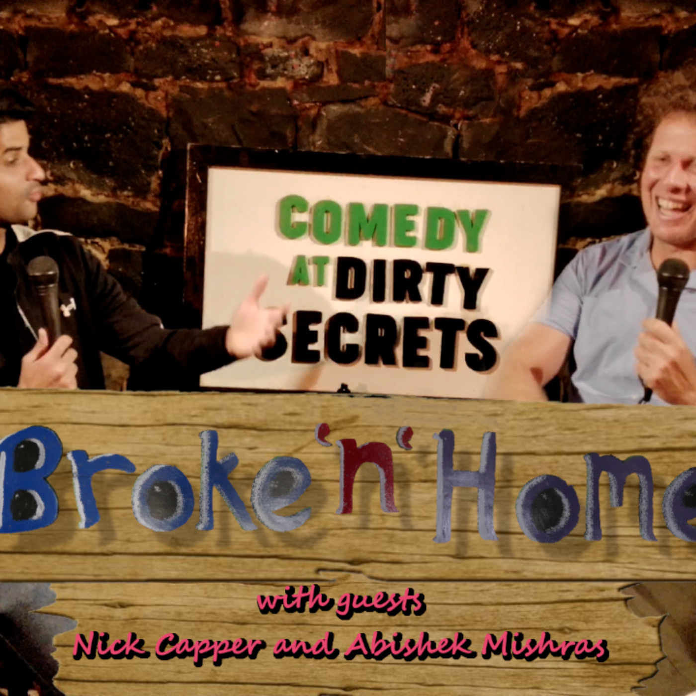 Broke'n'Home Episode 31 with Nick Capper and Abishek Mishra