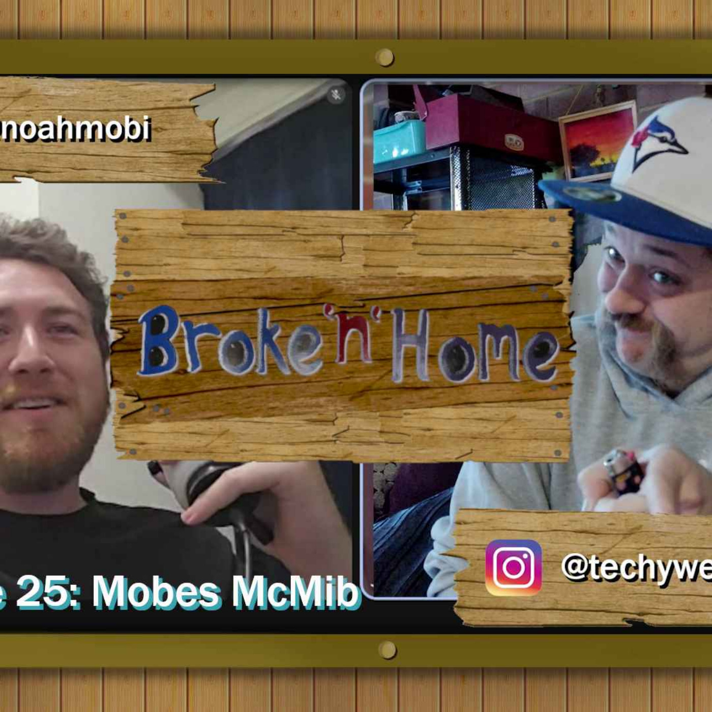 Broke'n'home Episode 39: Mobes McMib