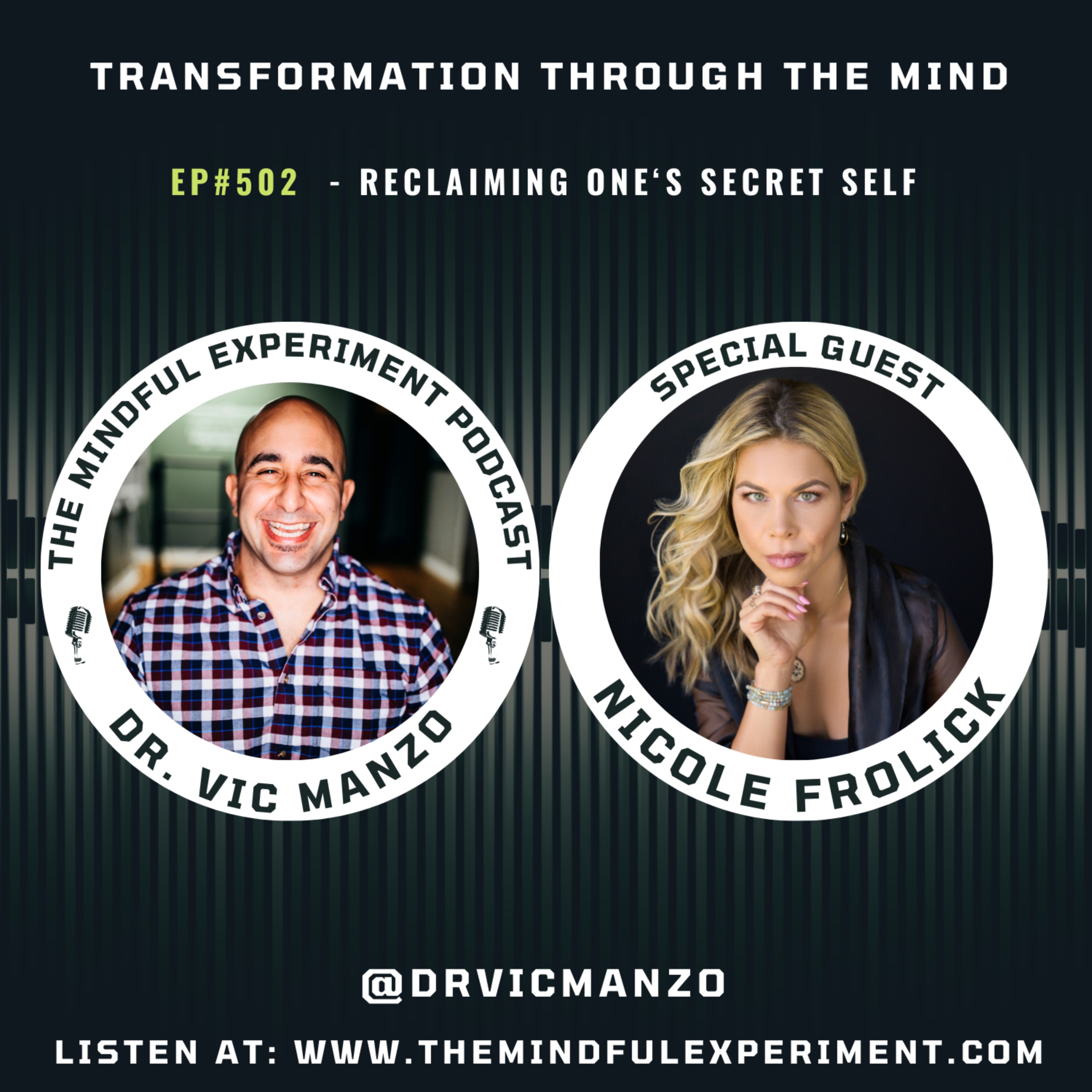 EP#502 - Reclaiming One's Secret Self with Special Guest: Nicole Frolick