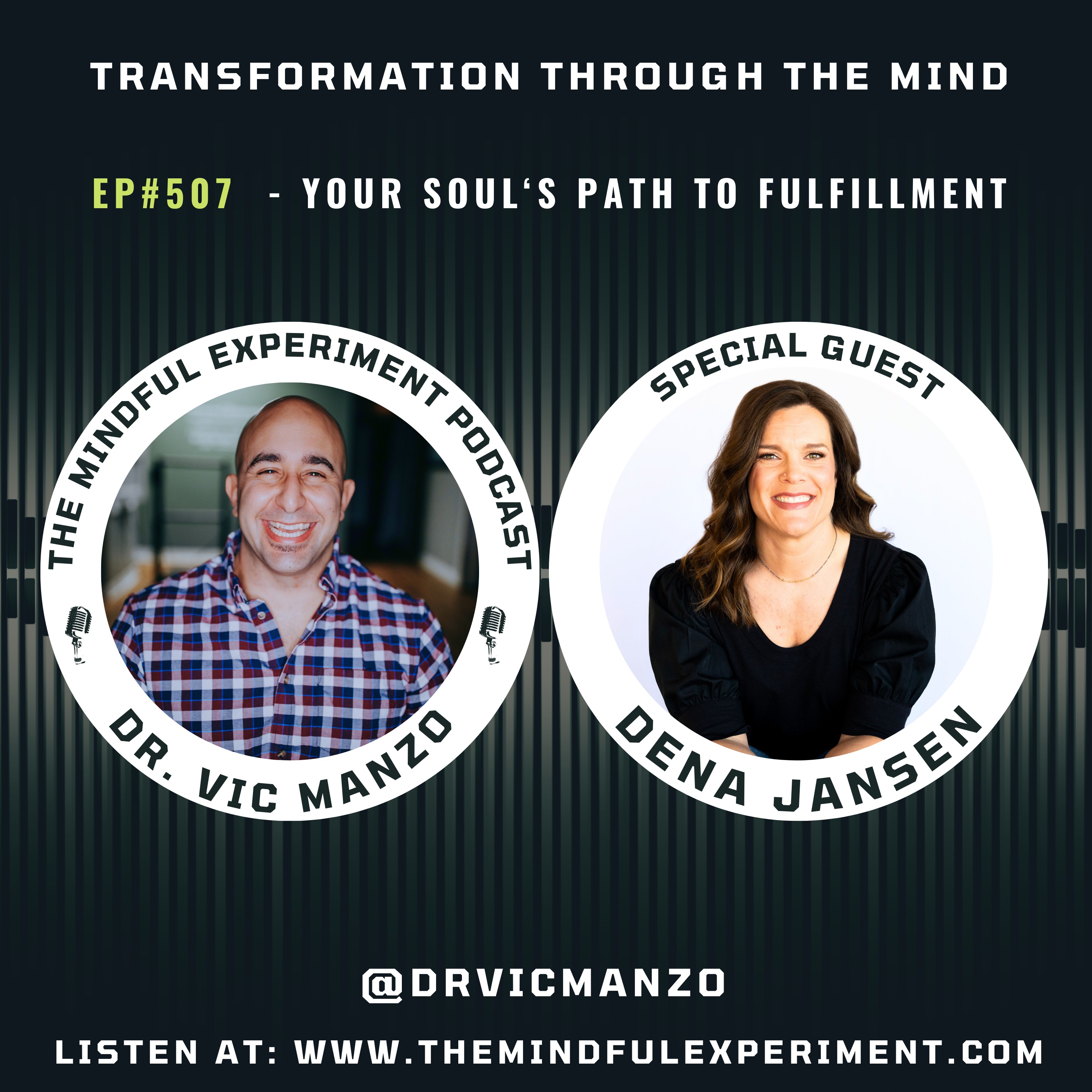 EP#507 - Your Soul's Path to Fulfillment with Special Guest: Dena Jansen