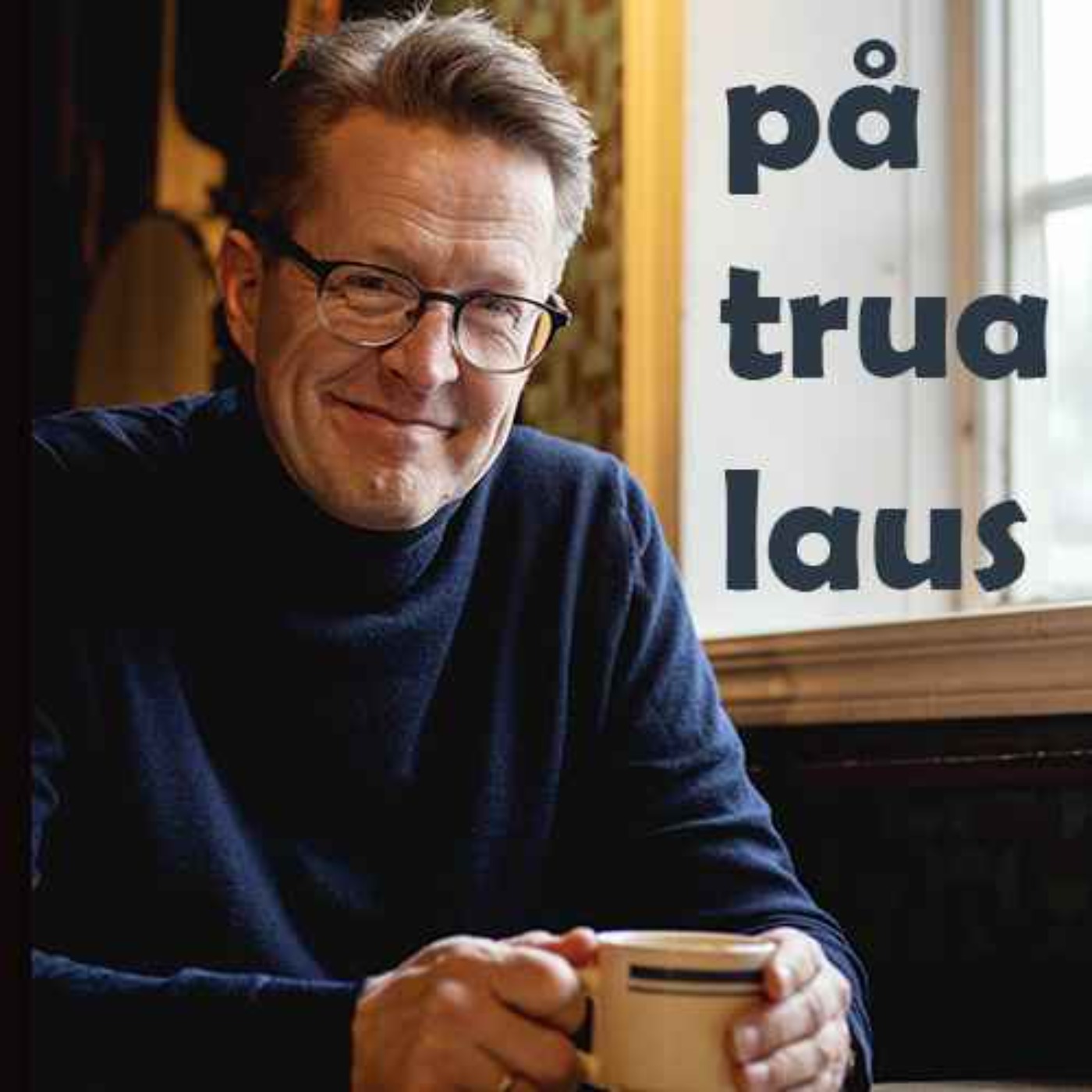 På trua laus ep. 72 - Kristin Nordvoll Mork: Trua og Foreldrefella