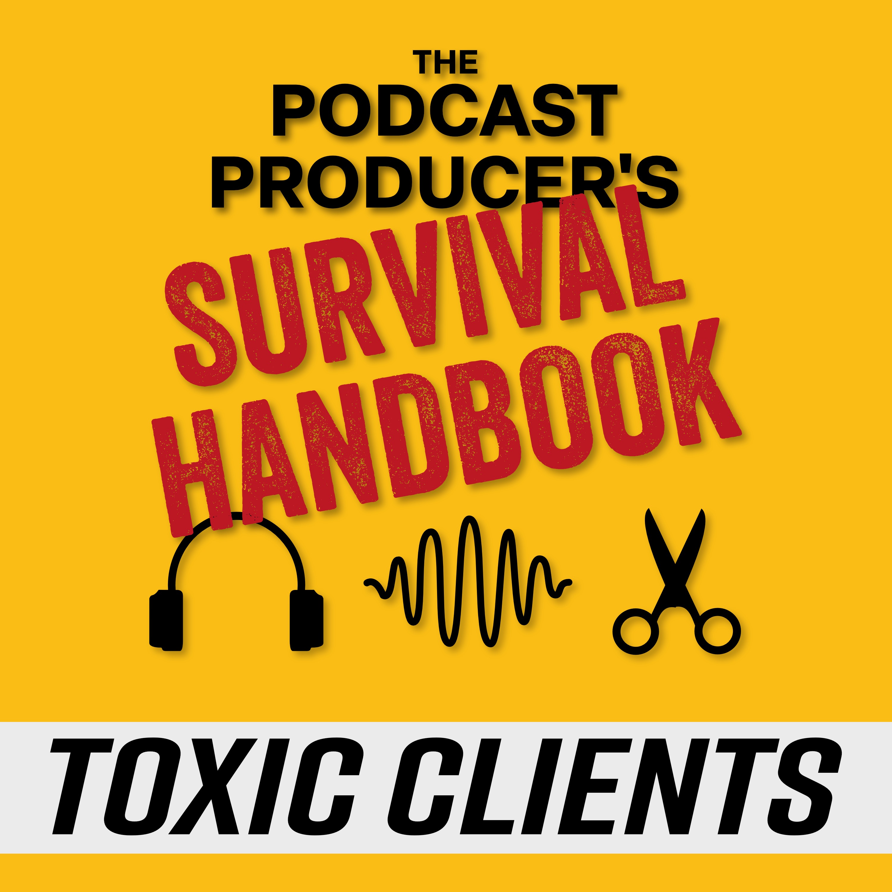The Podcast Producer\'s Survival Handbook