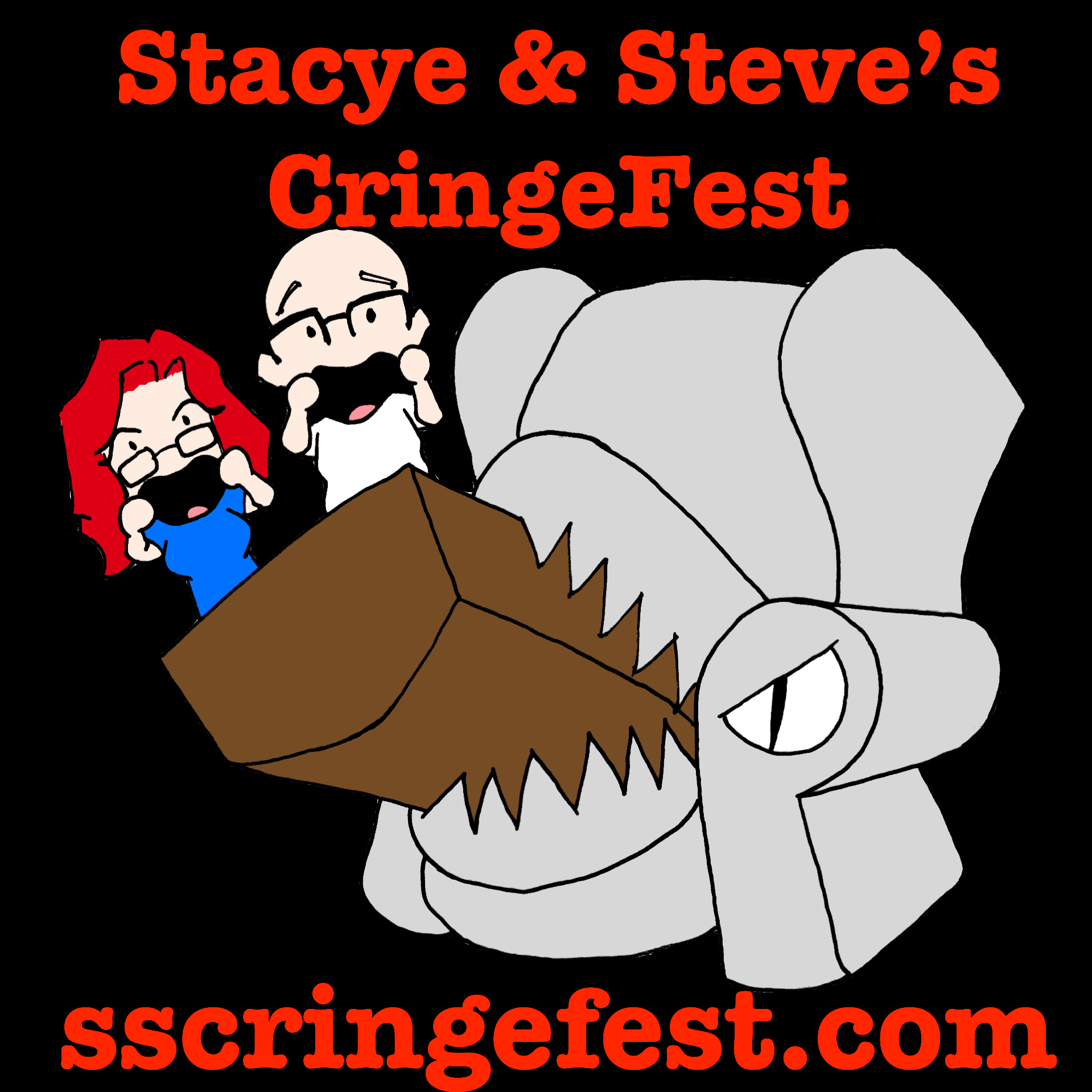 Stacye & Steve‘s Cringefest