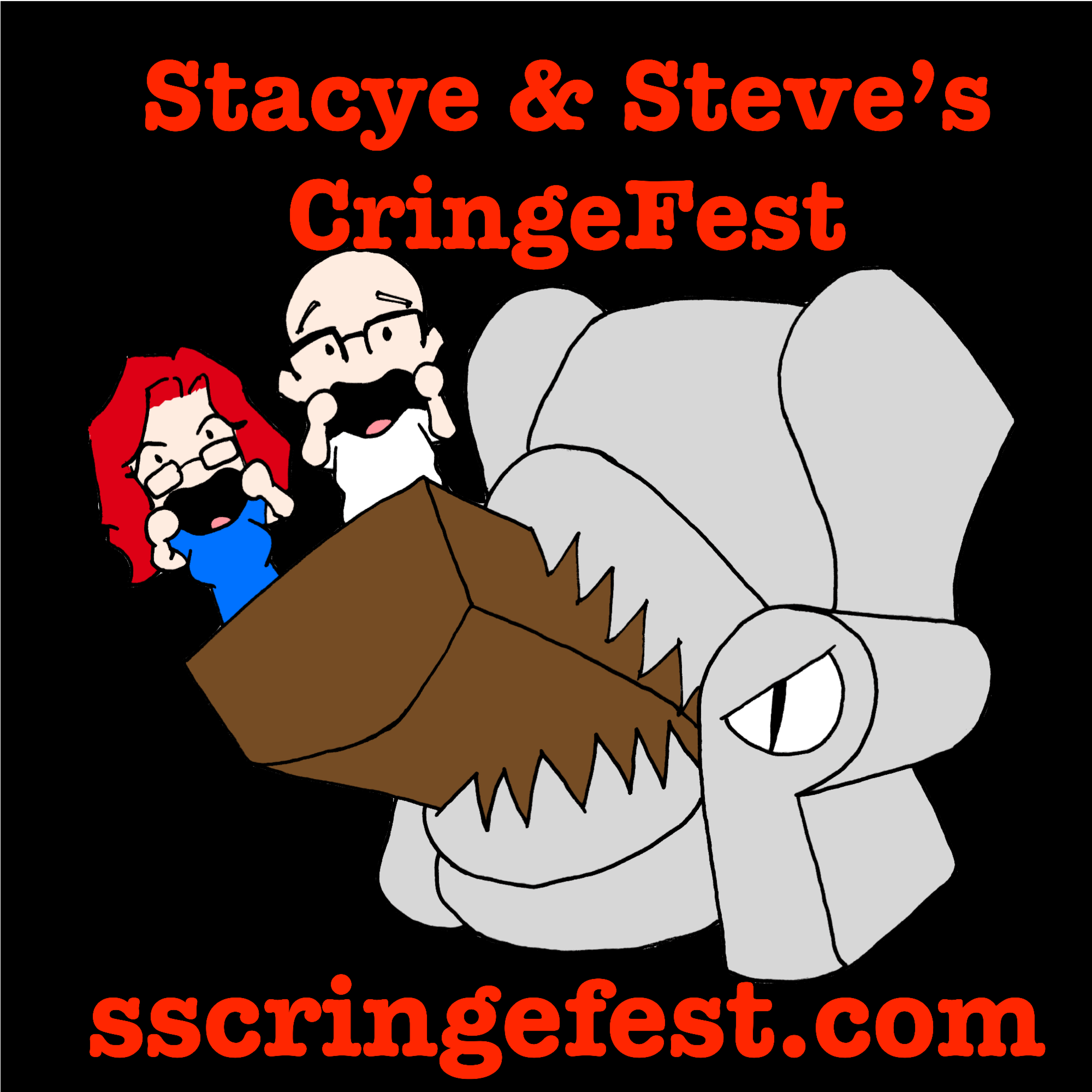 Stacye & Steve‘s Cringefest