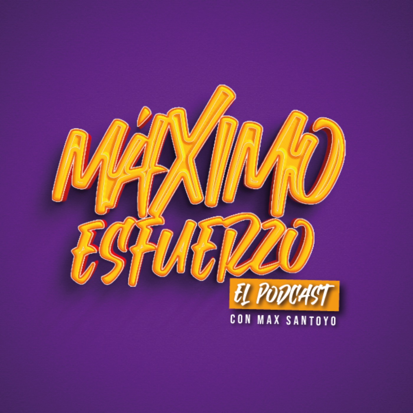 Maximo Esfuerzo El Podcast