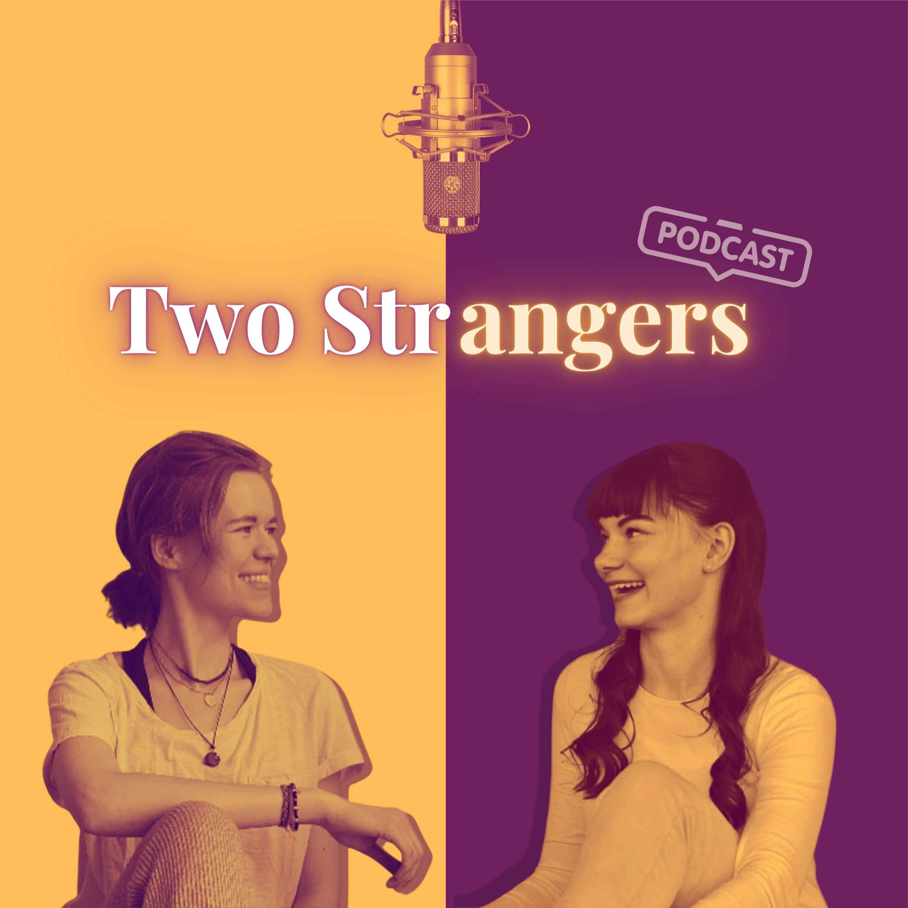 Two Strangers Podcast