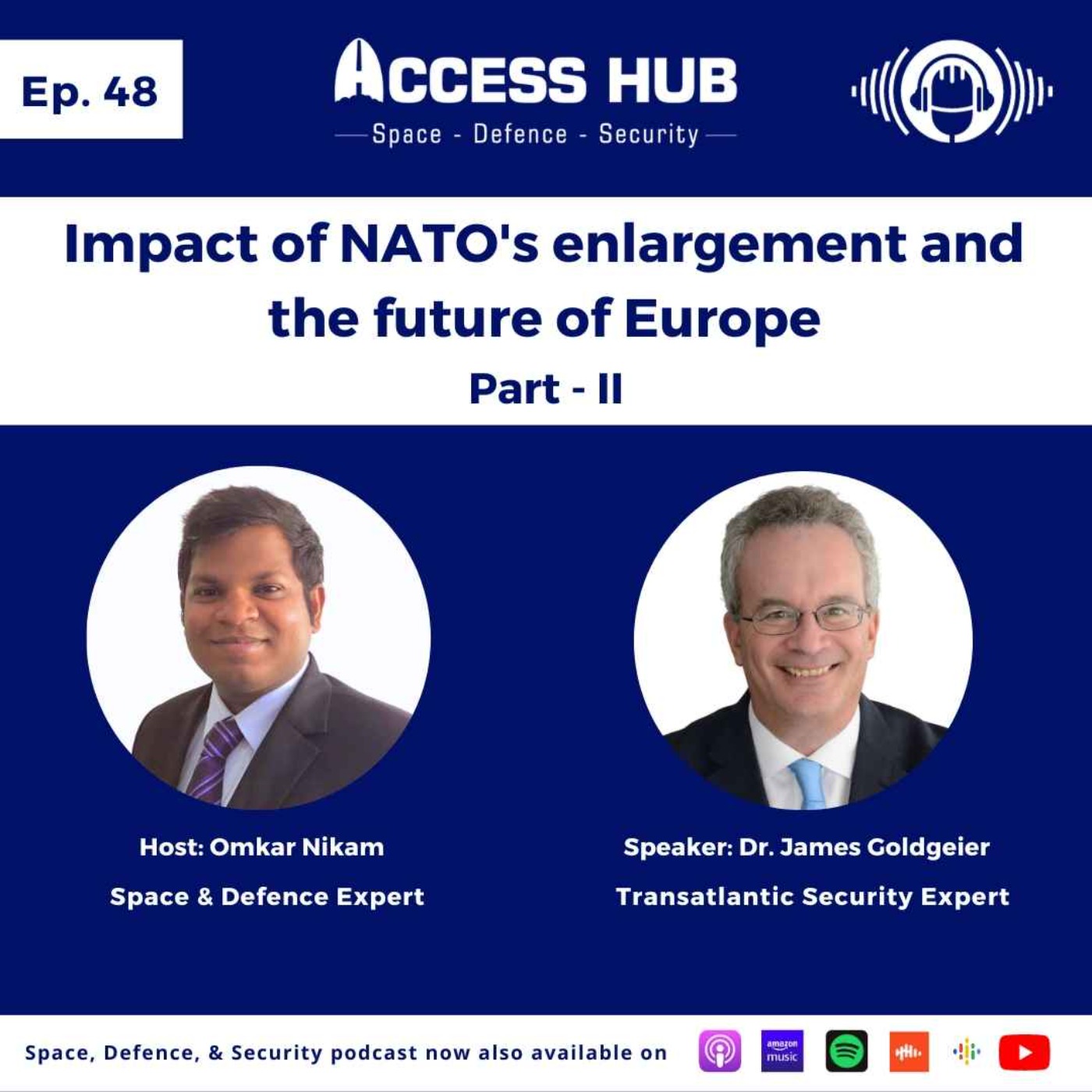 Ep.48: Impact of NATO's enlargement and the future of Europe - Part-II | Dr. James Goldgeier