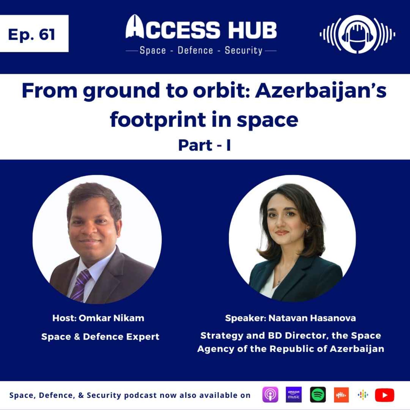 cover art for Ep.61 From ground to orbit: Azerbaijan’s footprint in space - Part - I | Natavan Hasanova