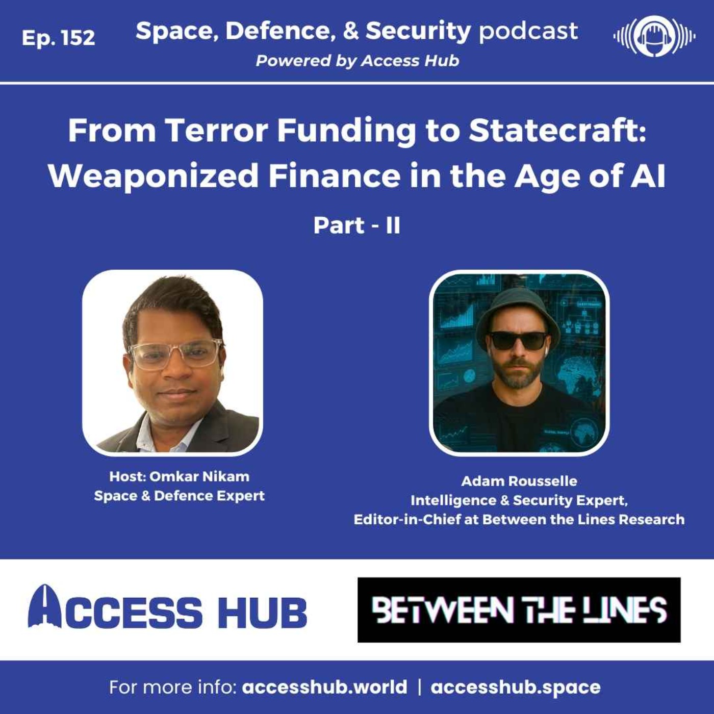 Ep.152 From Terror Funding to Statecraft: Weaponized Finance in the Age of AI - Part-II | Adam Rousselle