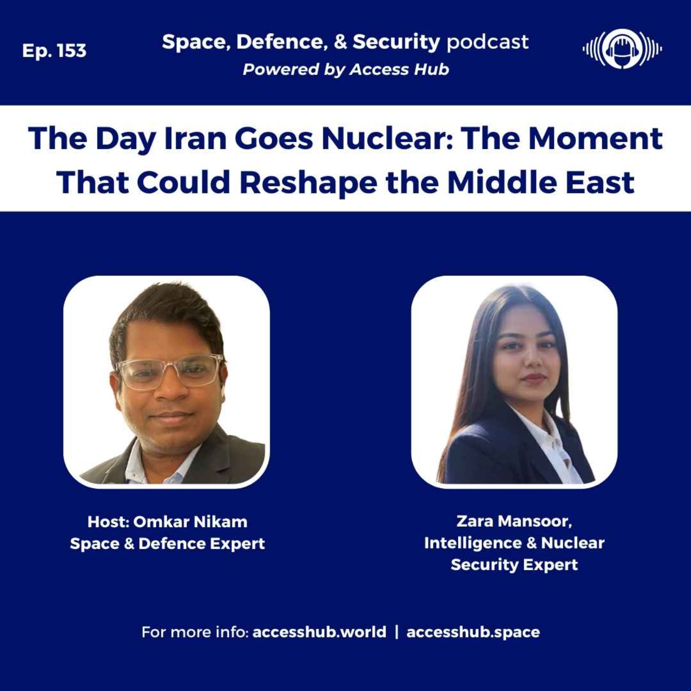 Ep.153 The Day Iran Goes Nuclear: The Moment That Could Reshape the Middle East - Zara Mansoor