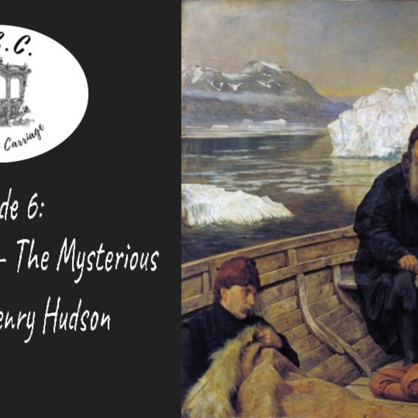 cover art for Season 1 Episode 6: Mutiny at Sea - The Mysterious Fate of Henry Hudson
