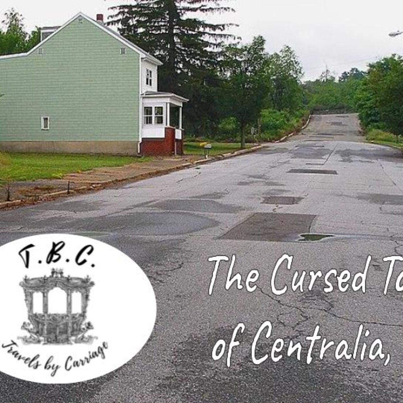 cover art for Season 1 Episode 5: The Cursed Town of Centralia, PA