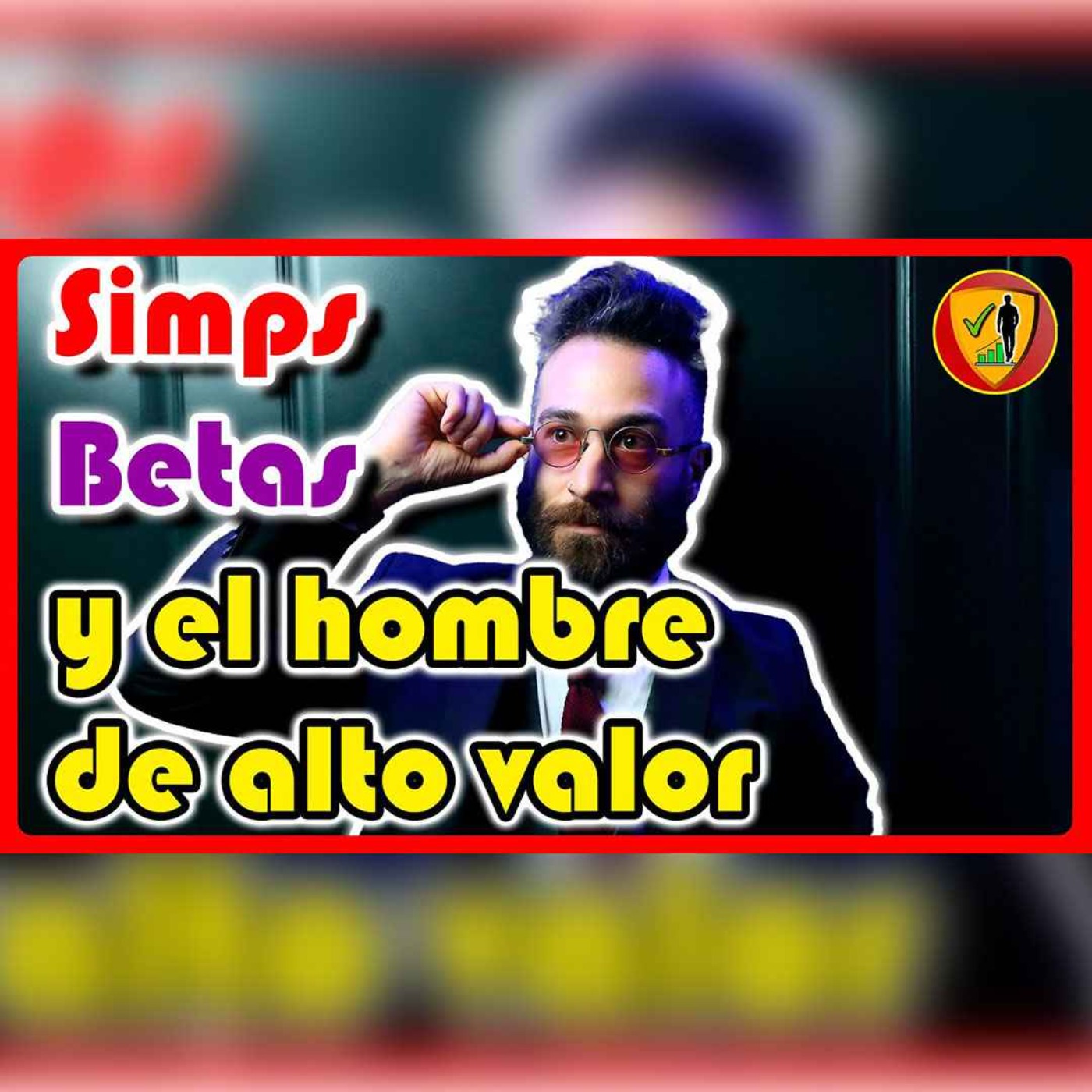 🔴Simps, betas y hombre de valor | [Podcast # 5️⃣] episode artwork