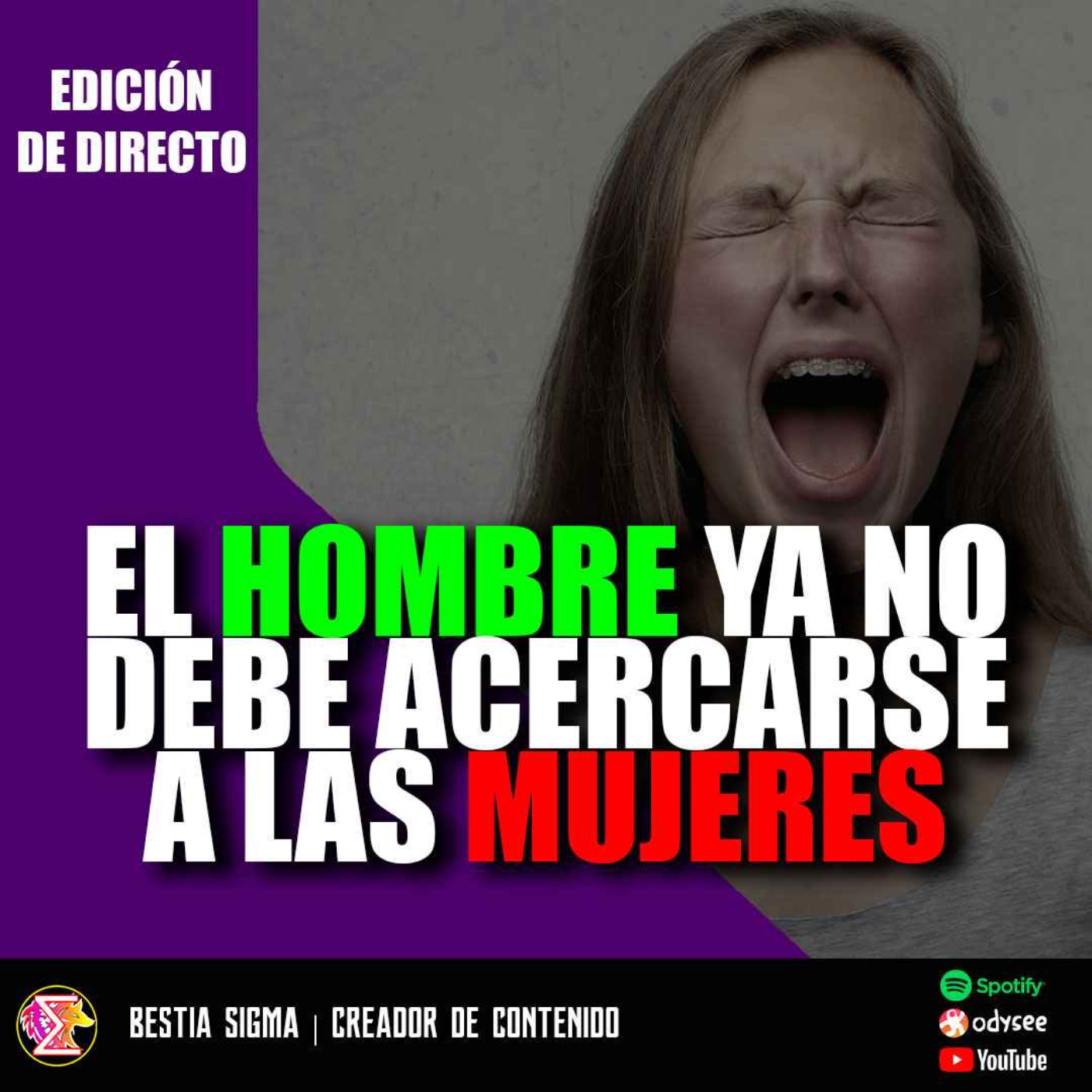 👠¡EL HOMBRE YA NO SE DEBE ACERCAR A LAS MUJERES!  »🎤[Podcast # 4] episode artwork