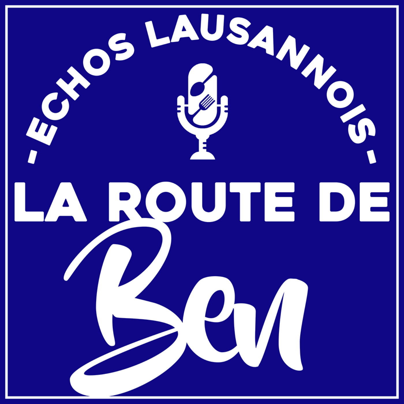 La Route de Ben… Le Podcast Suisse