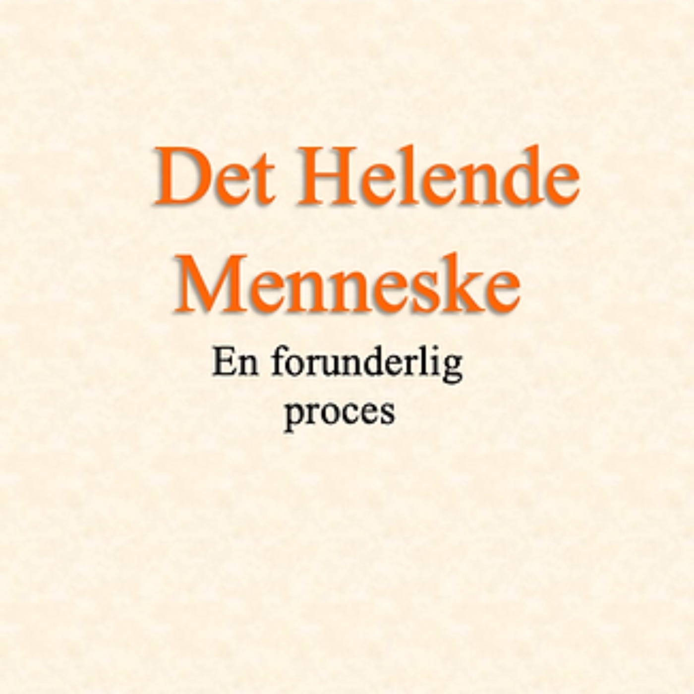 DET HELENDE MENNESKE