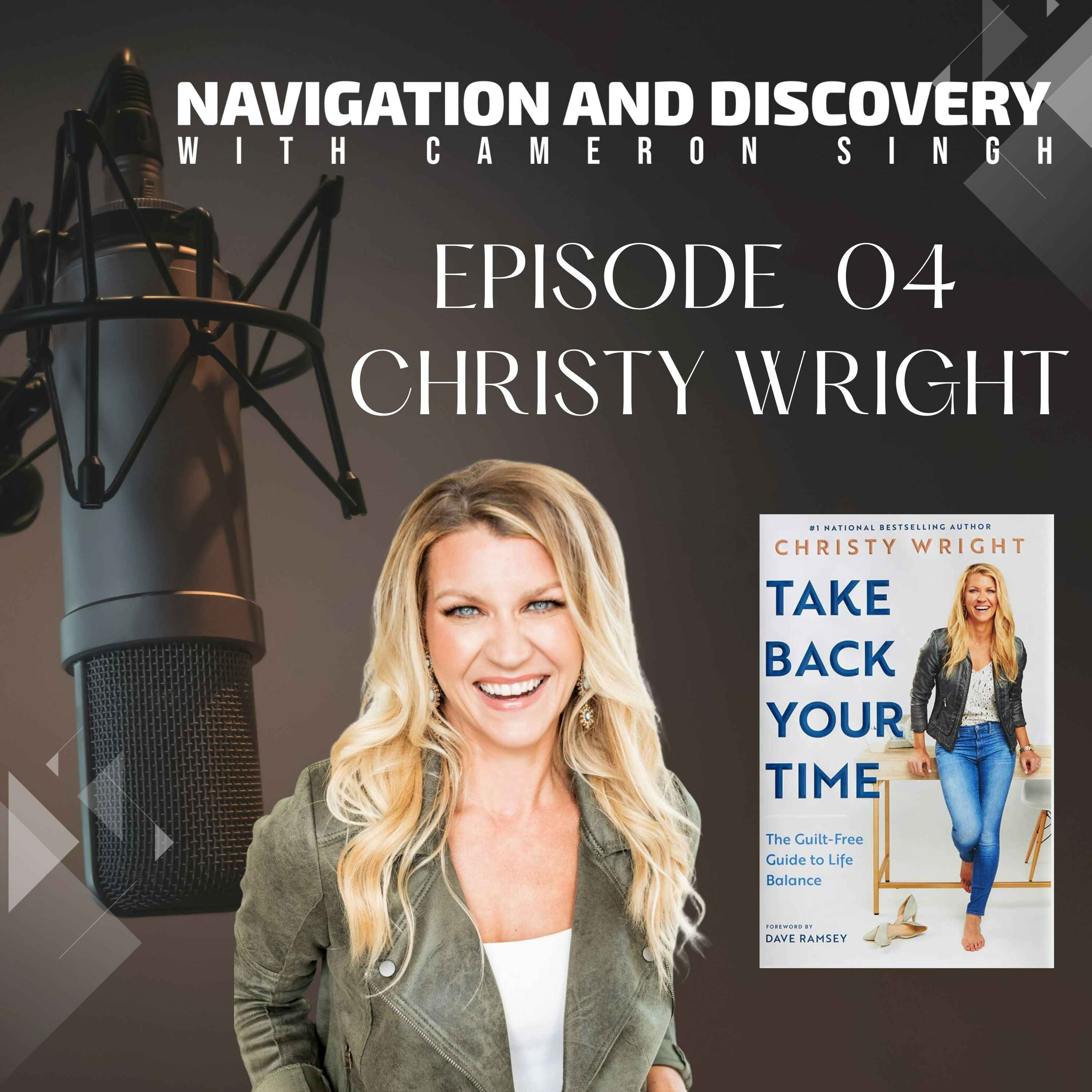 Episode 04 | Christy Wright | Take Back Your Time