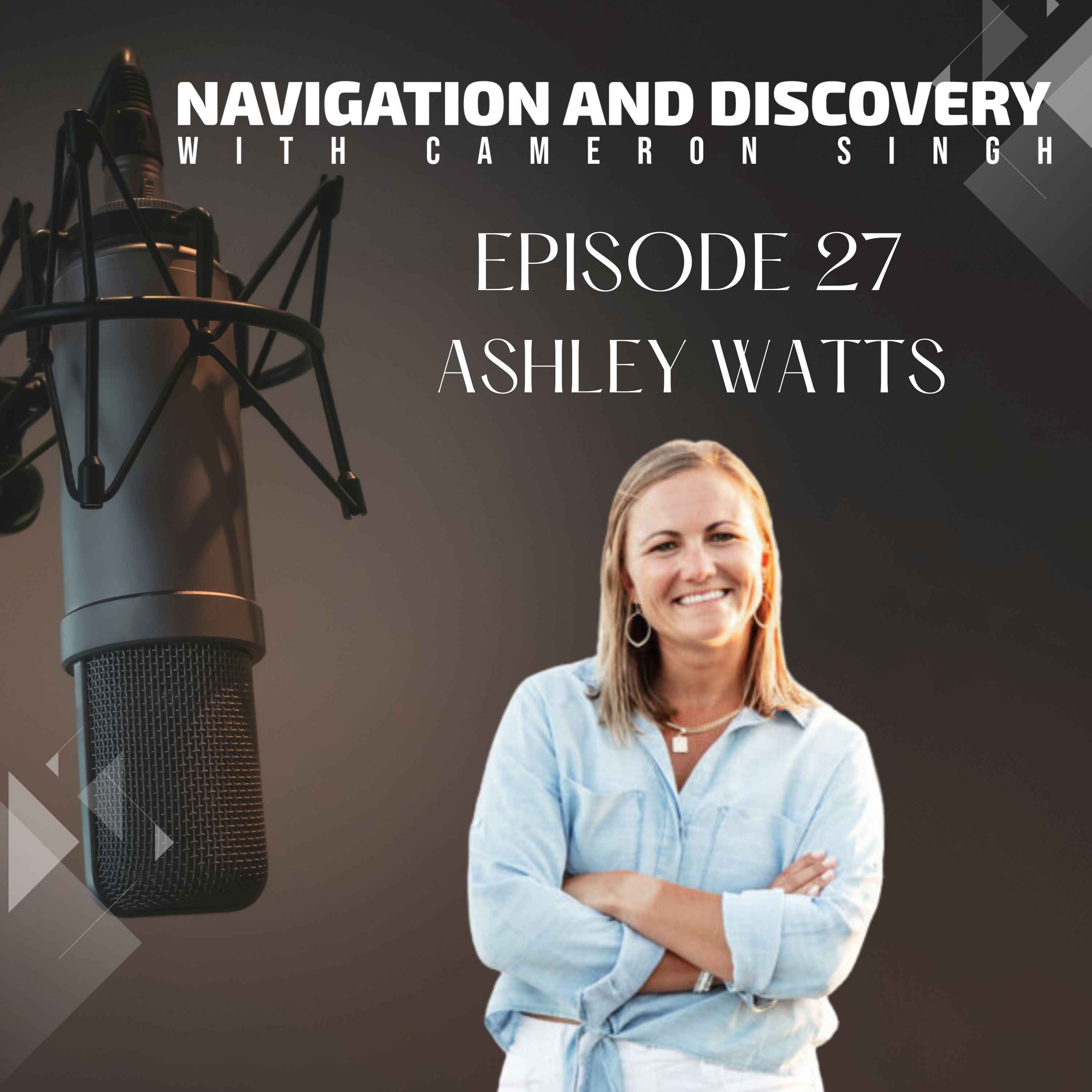 Episode 27 | Ashley Watts | Not Another Fairy Tale: Finding Freedom Outside the Script