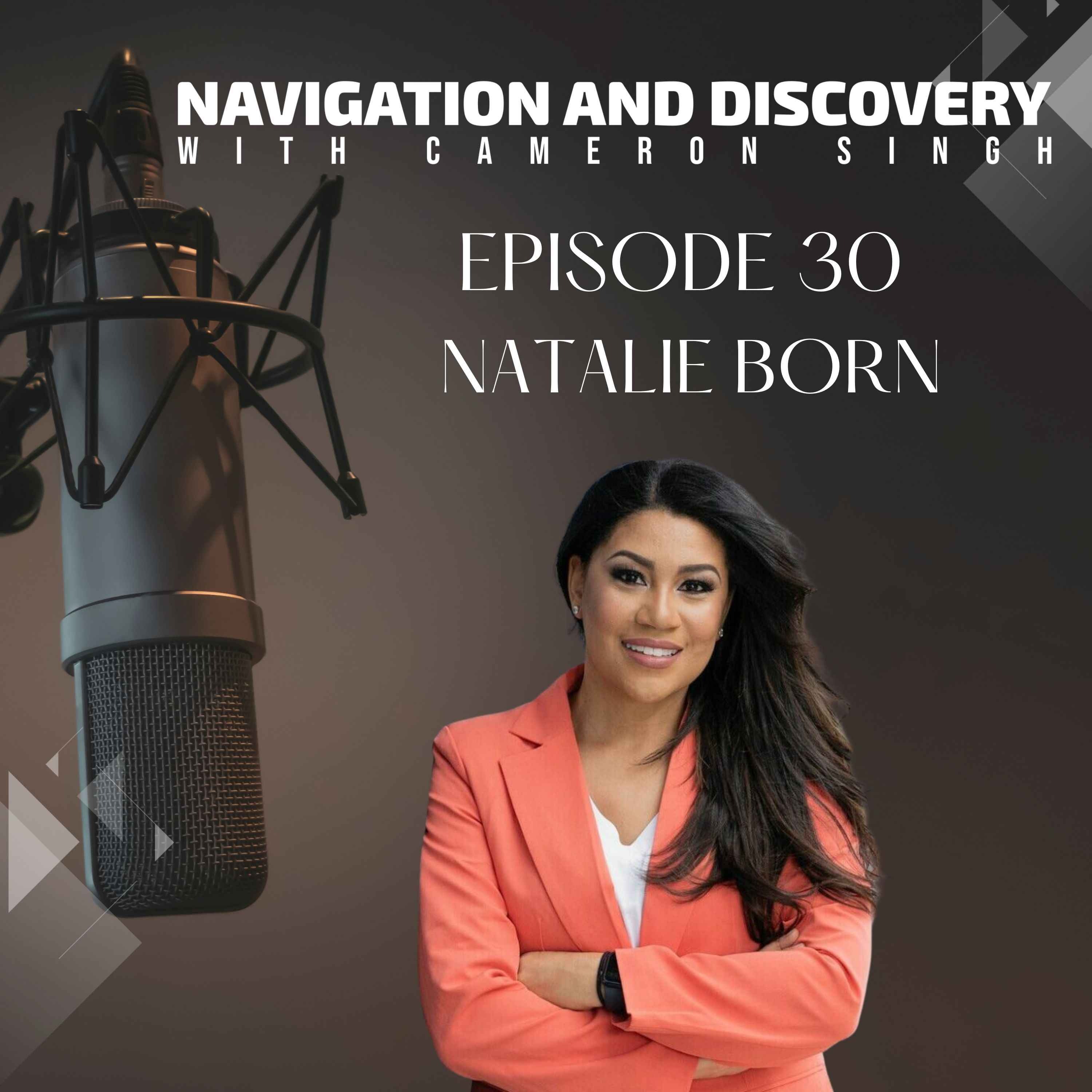 Episode 30 | Natalie Born | The Art of Innovation and Setting Your Ideas on Fire