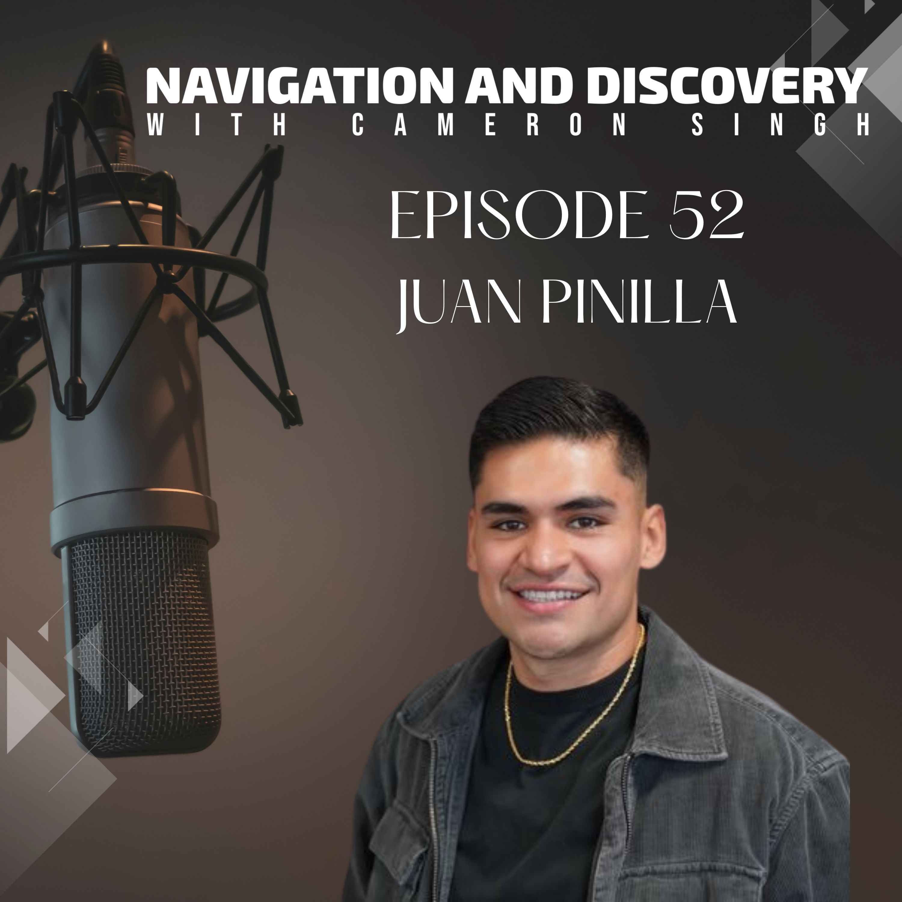 cover art for Episode 52 | Juan Pinilla | Hearing from God, Stepping Out in Faith into Entrepreneurship