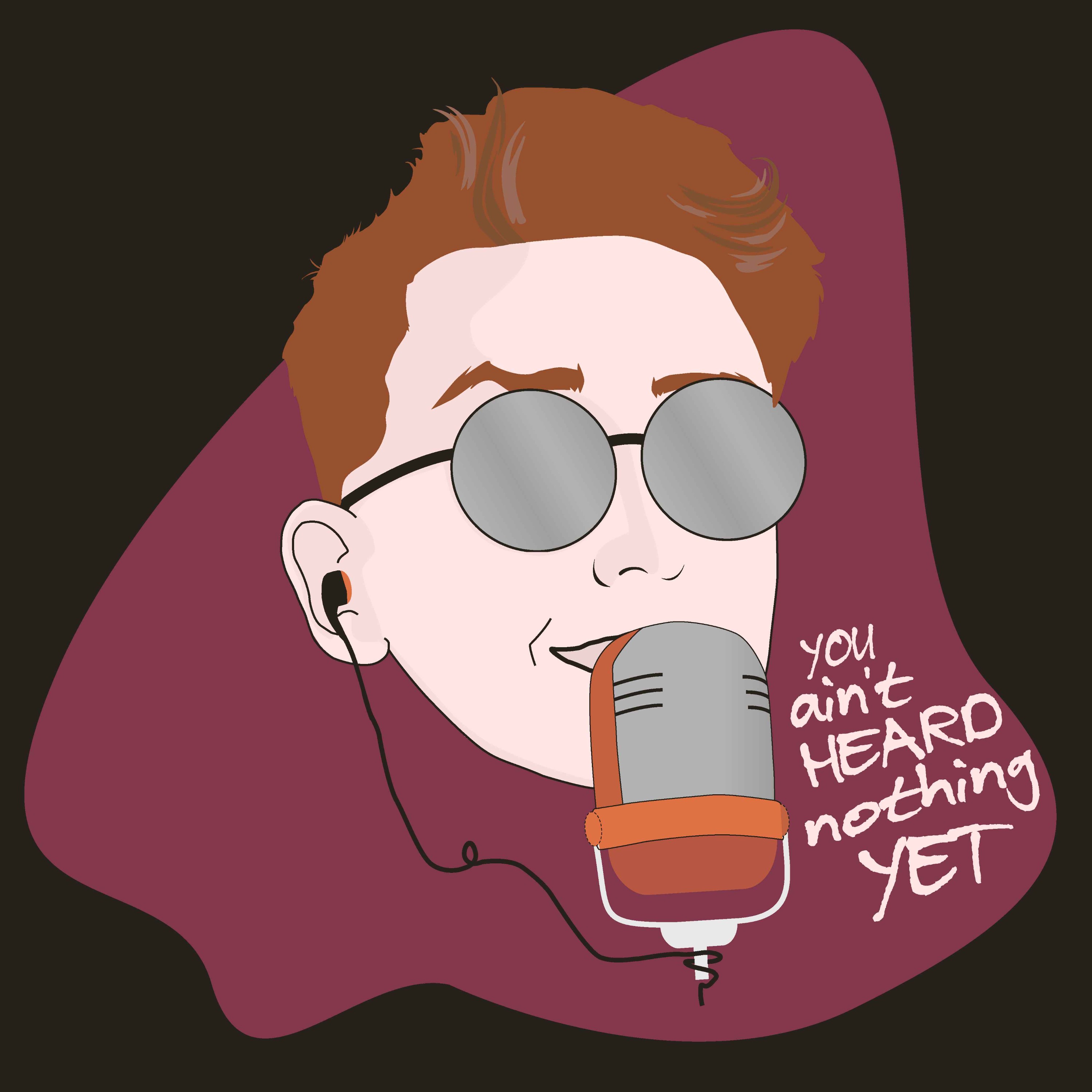You ain\'t heard nothing yet