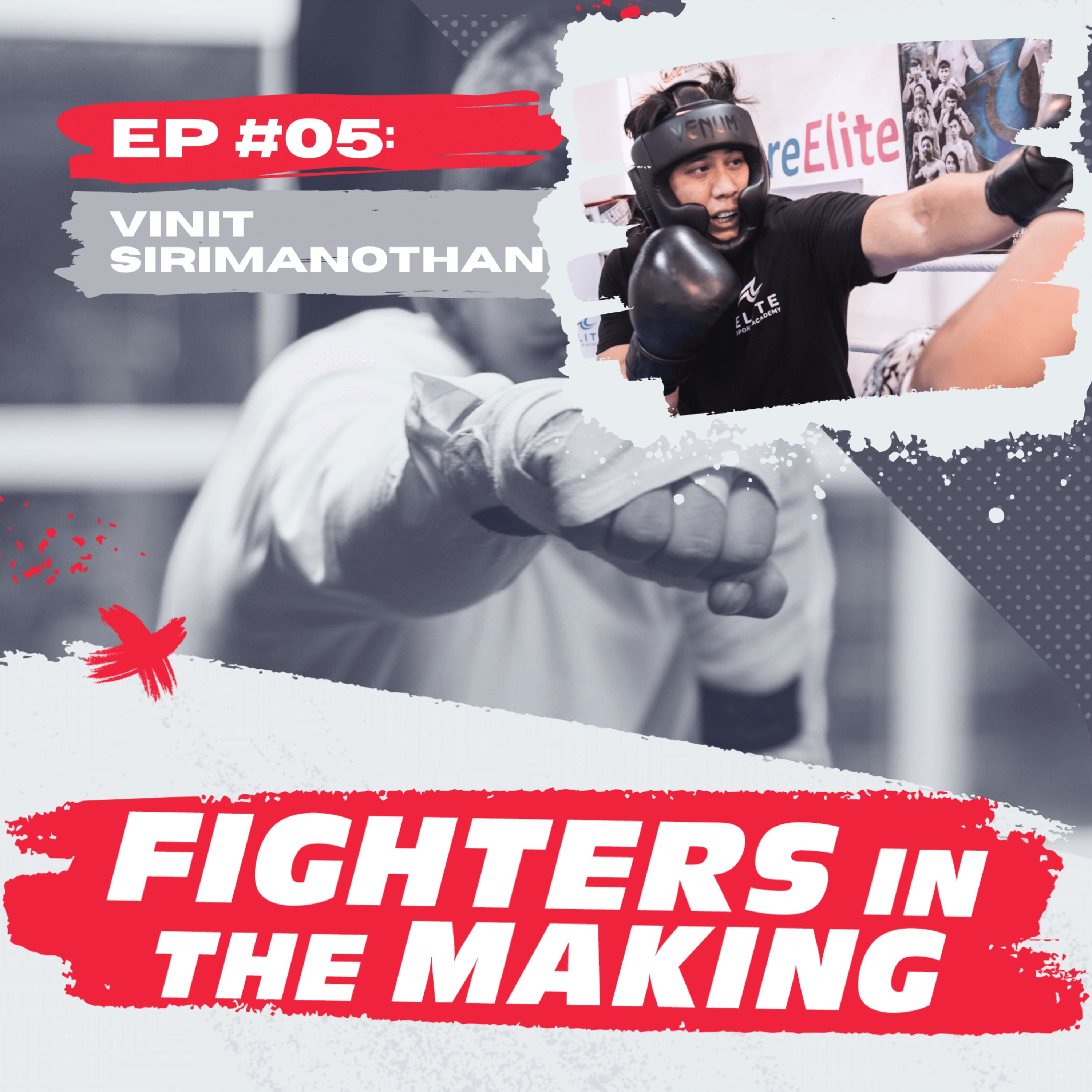 #5 - Vinit Sirimanothan: Heavy Hands & Big Heart