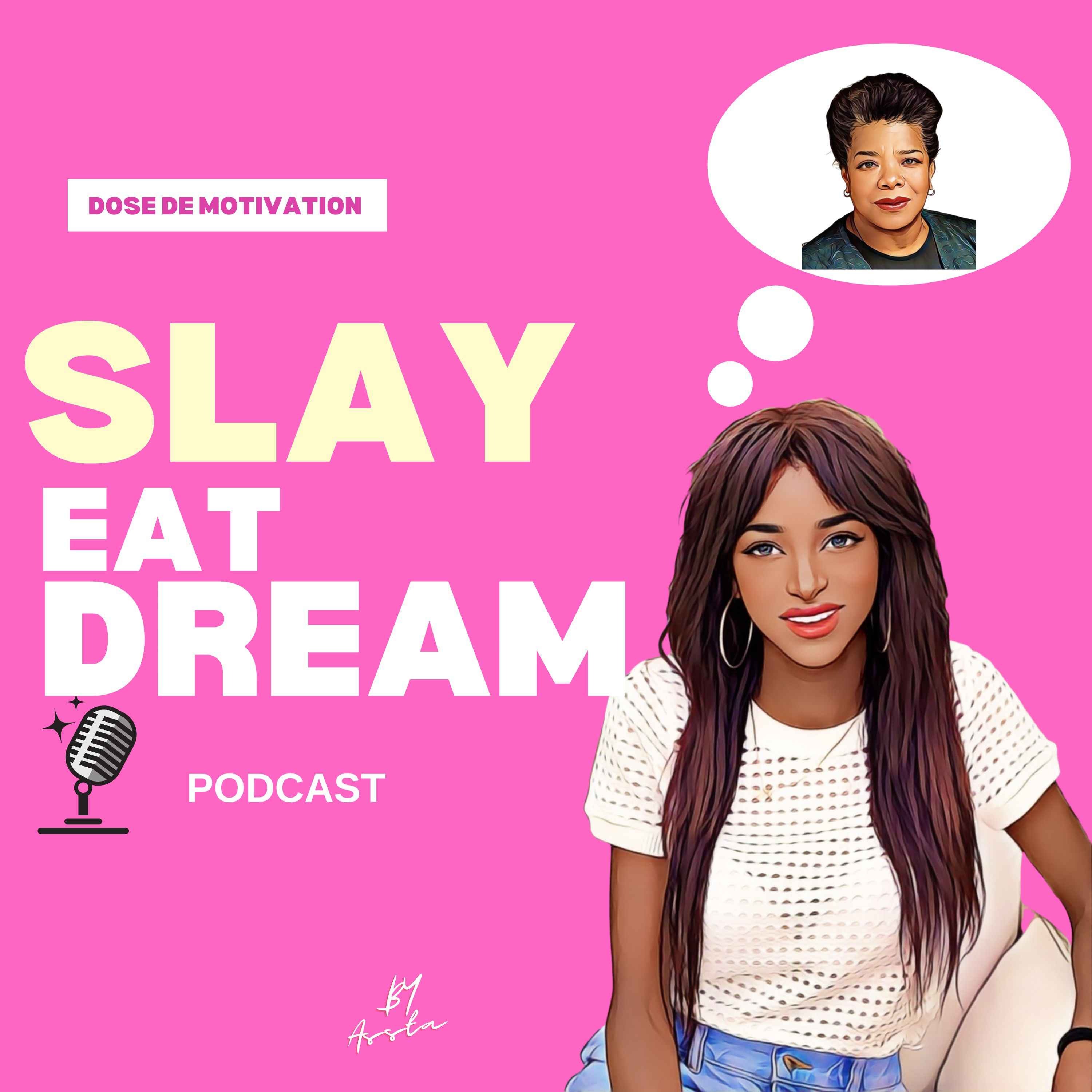 Slay Eat Dream