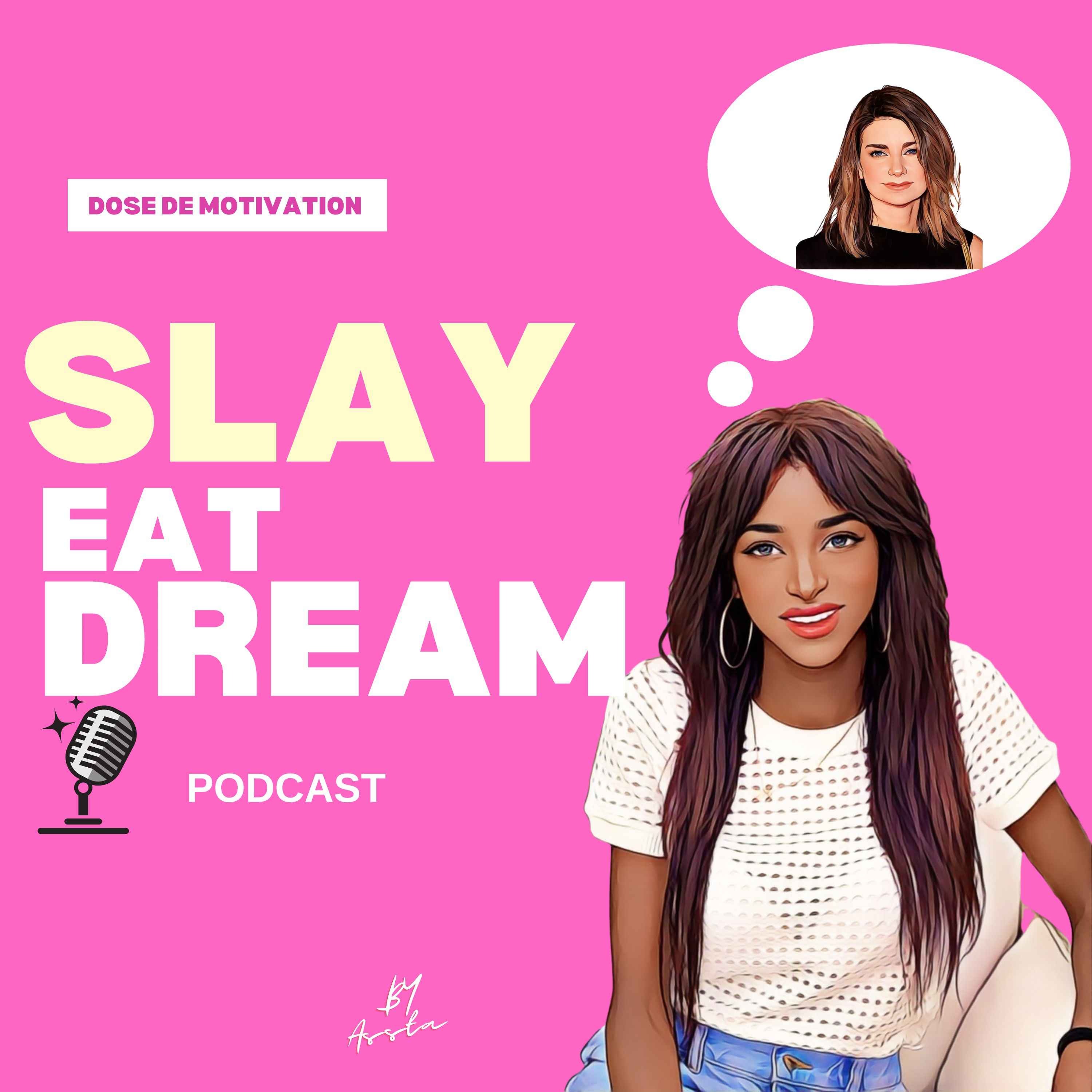 Slay Eat Dream