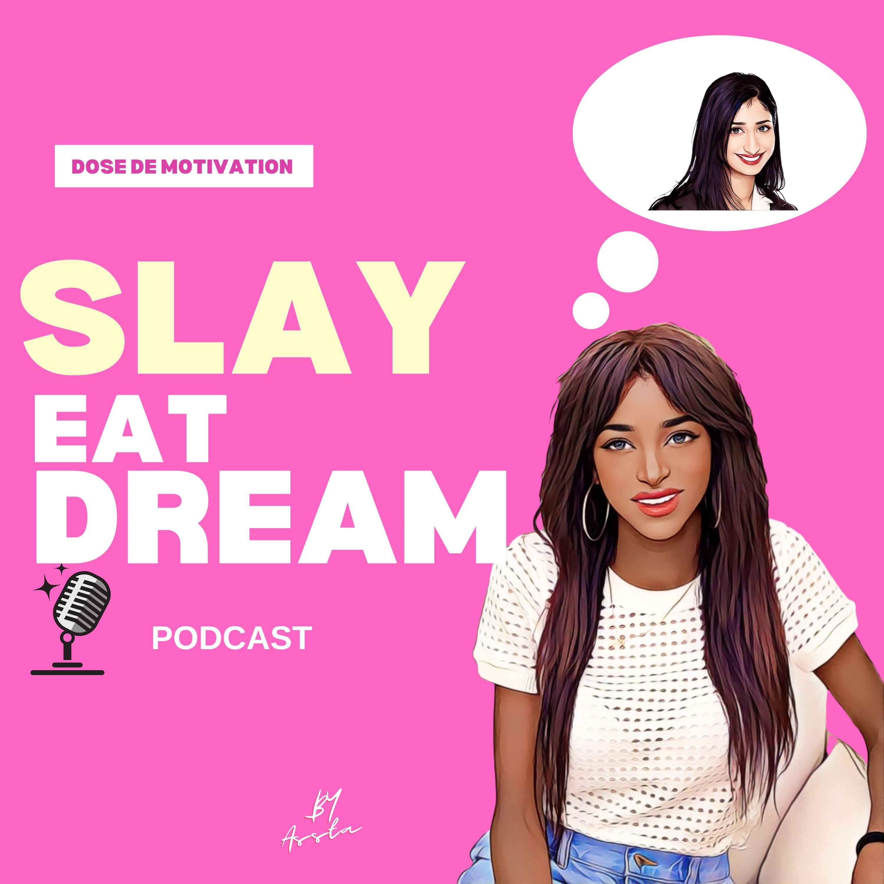 Slay Eat Dream
