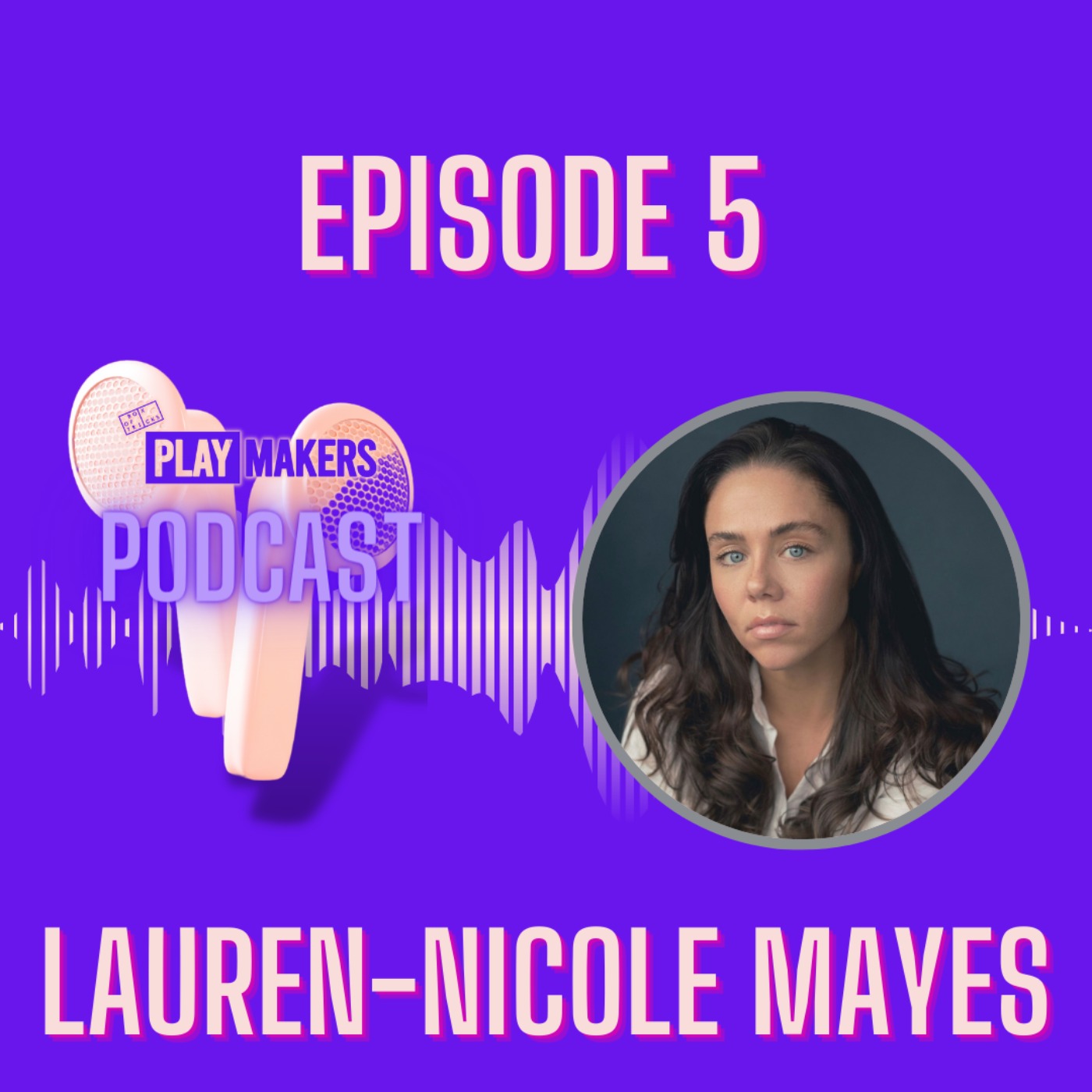 Episode 5: Lauren-Nicole Mayes