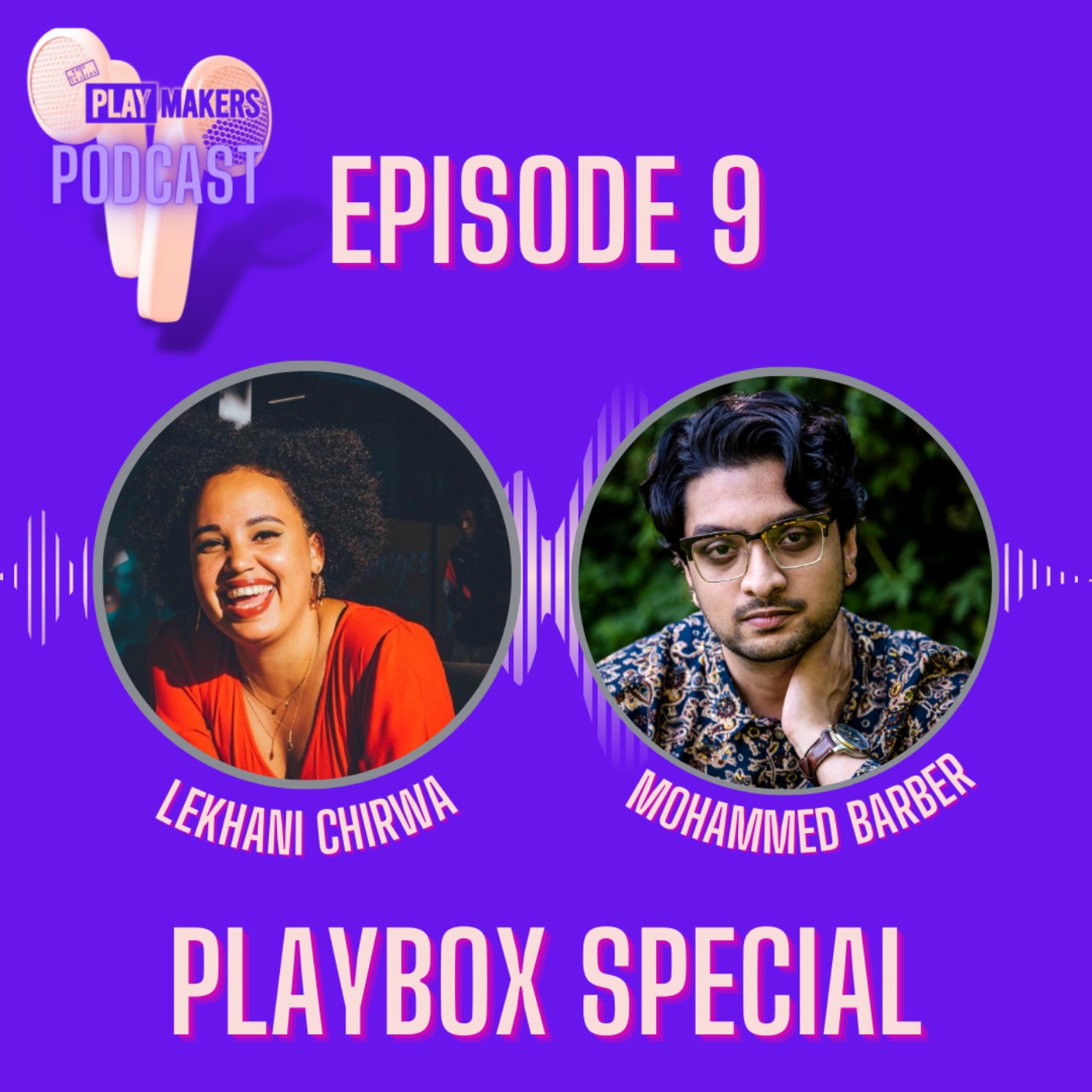 Episode 9: Lekhani Chirwa and Mohammed Barber