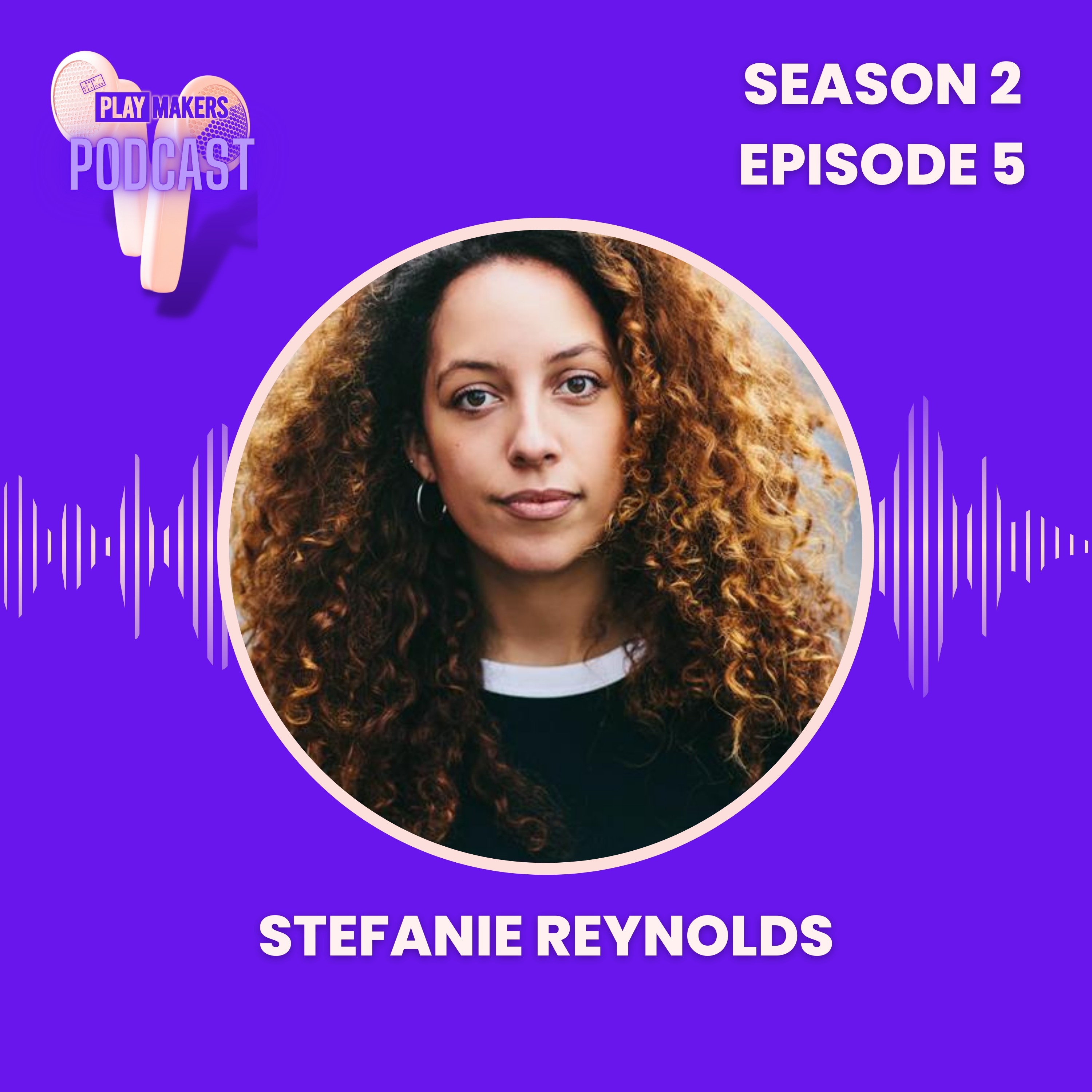 Episode 5: Stefanie Reynolds