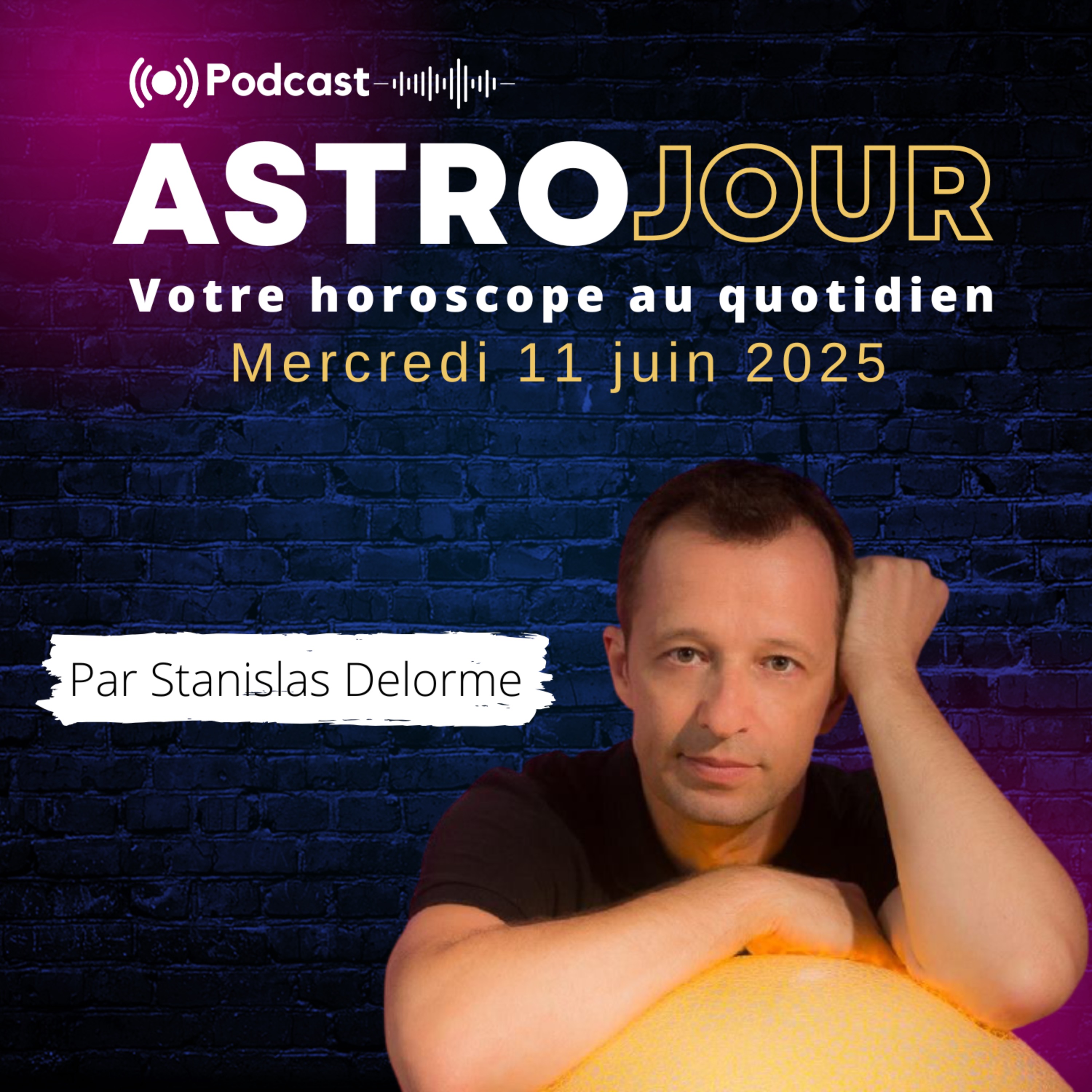 Horoscope du mercredi 11 juin 2025 episode artwork