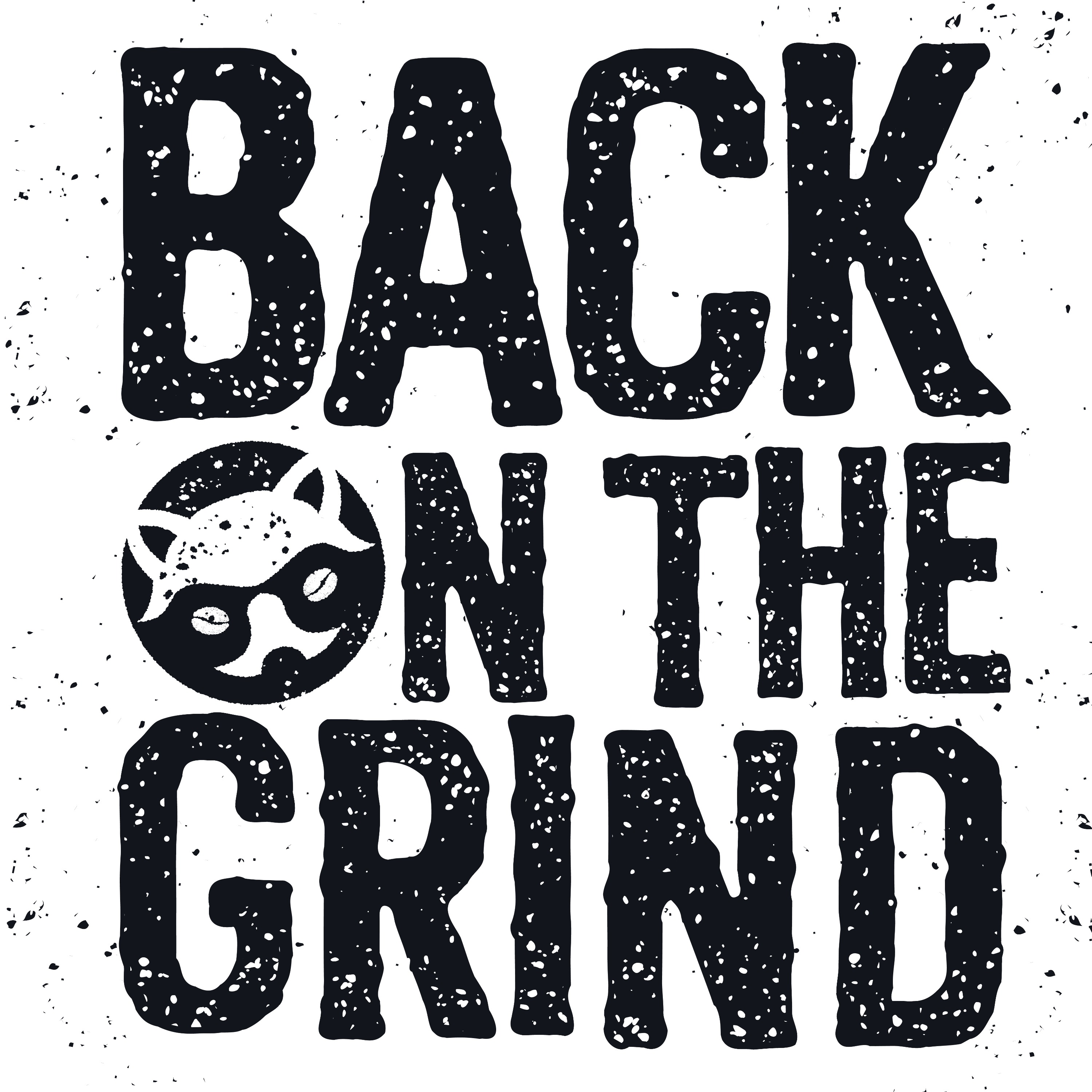 Back On The Grind