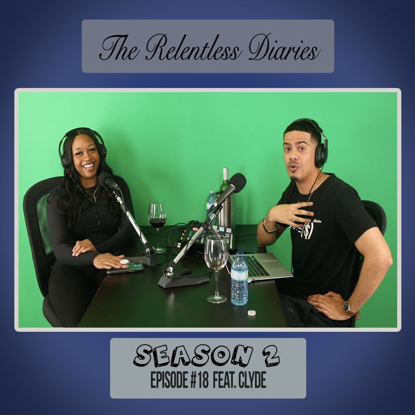 The Relentless Diaries ”This Episode Is [Censored]” Feat. Clyde