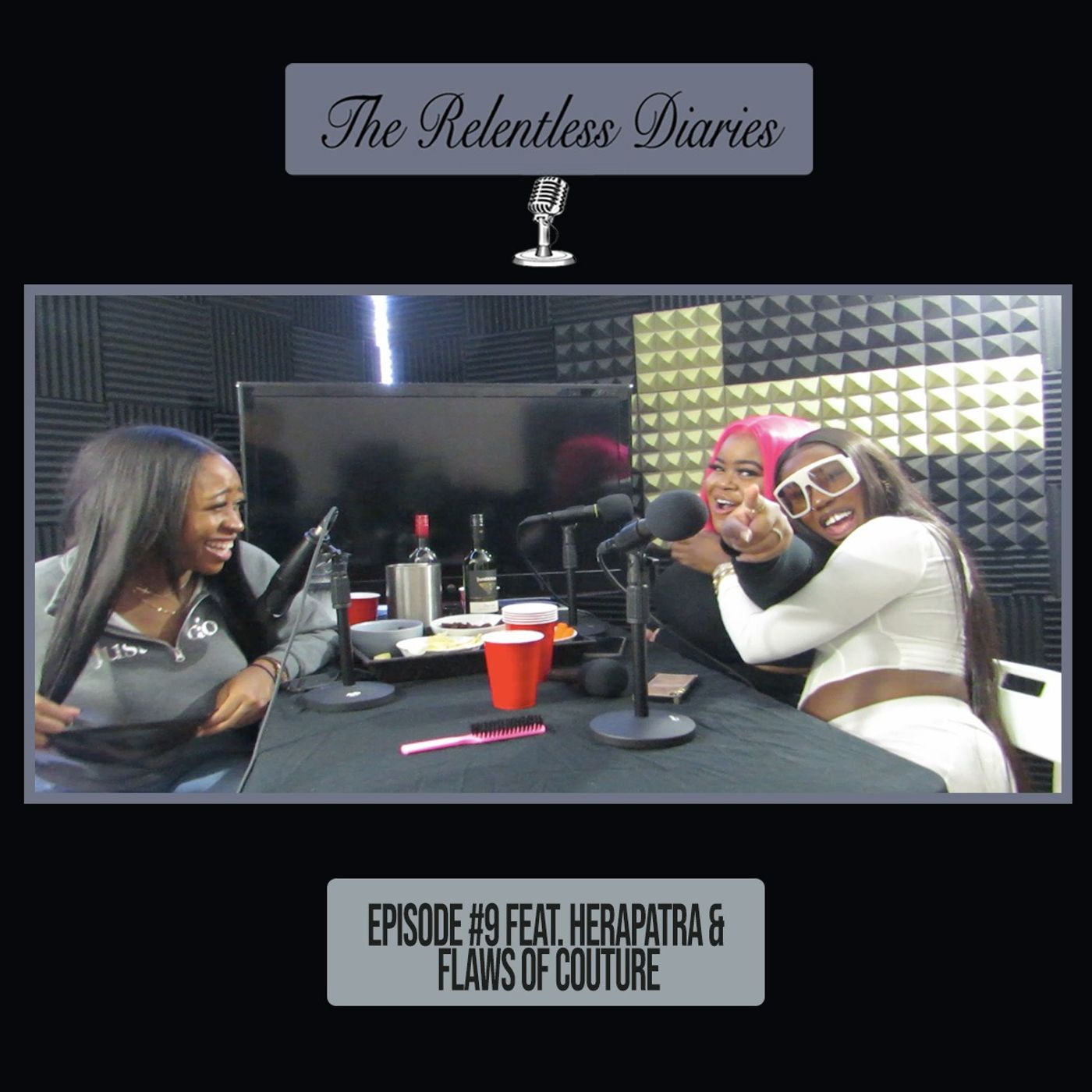 The Relentless Diaries, Episode 9: ”Black Women Are Bad. We Created Bad” Featuring Herapatra and Flaws Of Couture