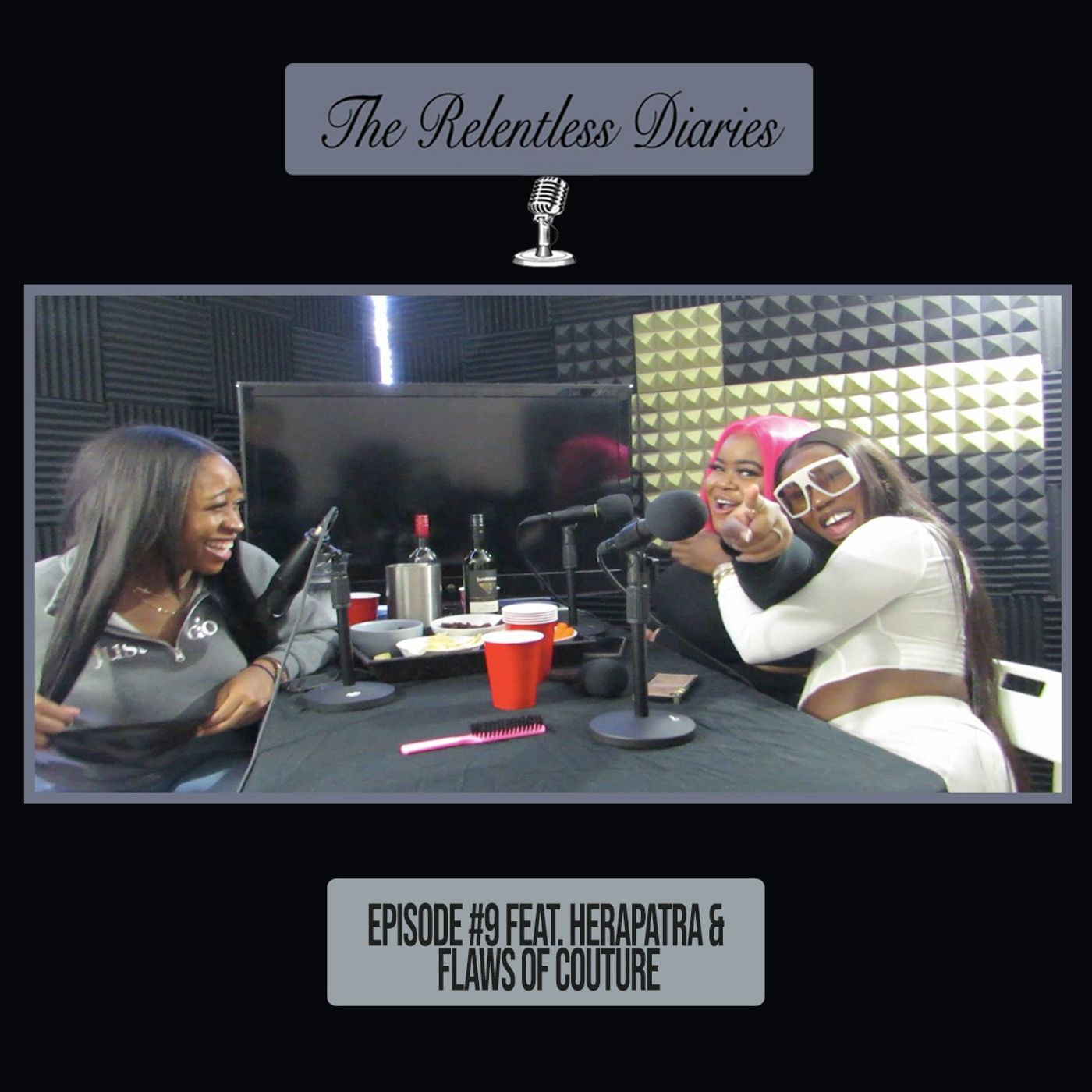 The Relentless Diaries, Episode 9: "Black Women Are Bad. We Created Bad" Featuring Herapatra and Flaws Of Couture