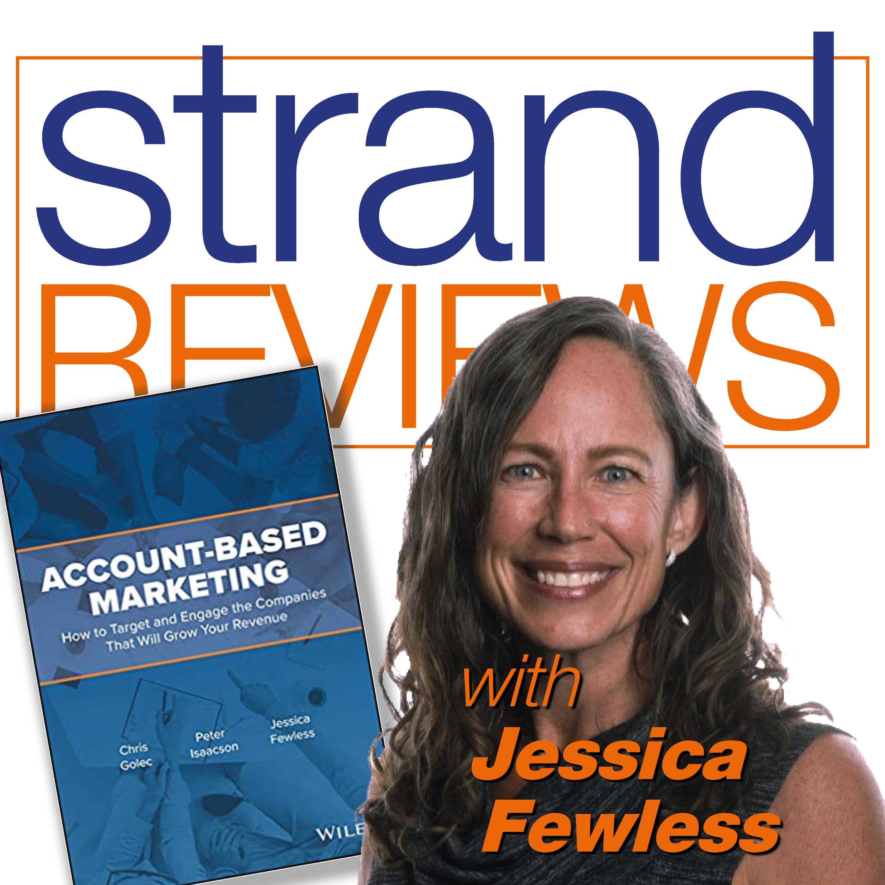 Account-Based Marketing, with the author, Jessica Fewless