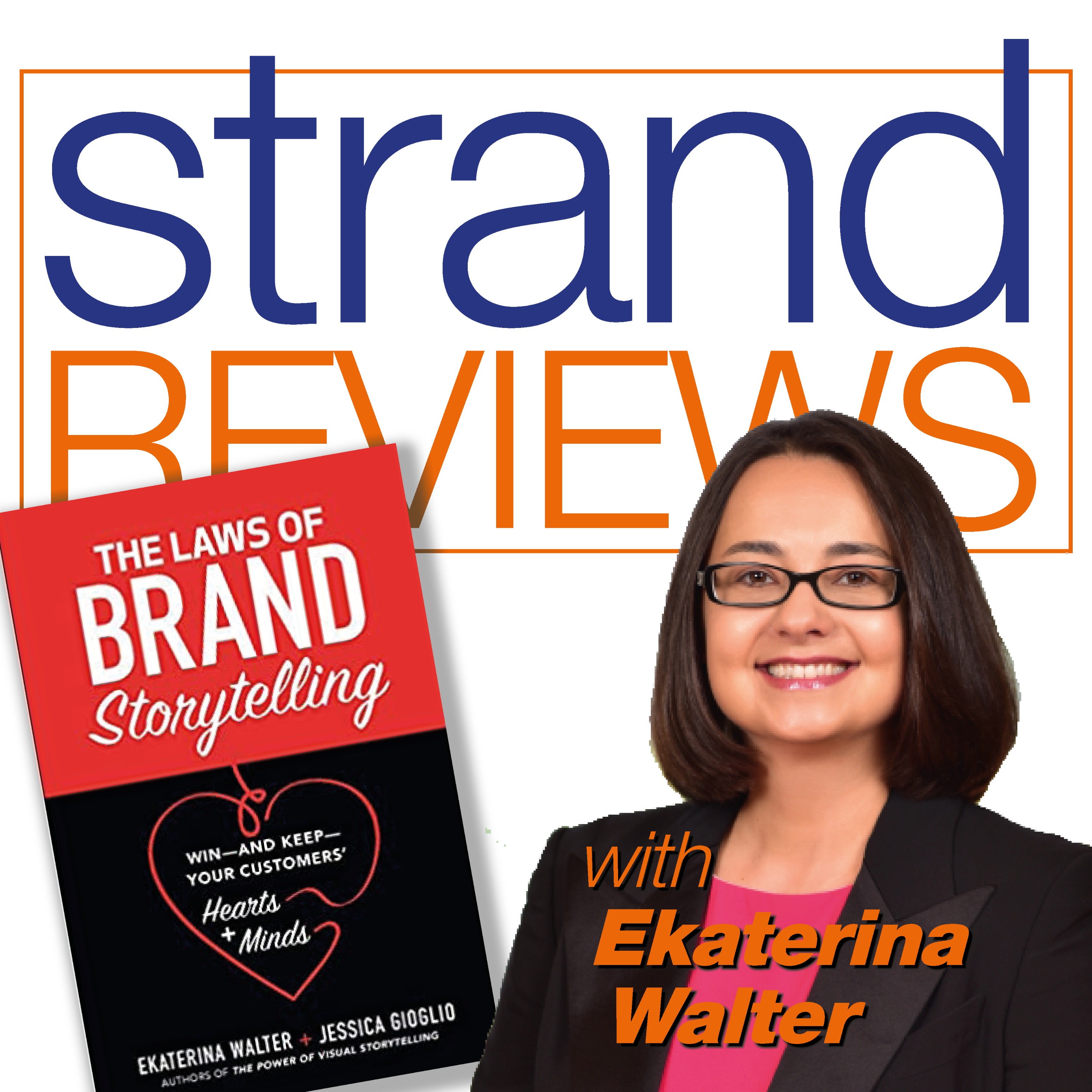 The Laws of Brand Storytelling, with the author, Ekaterina Walter