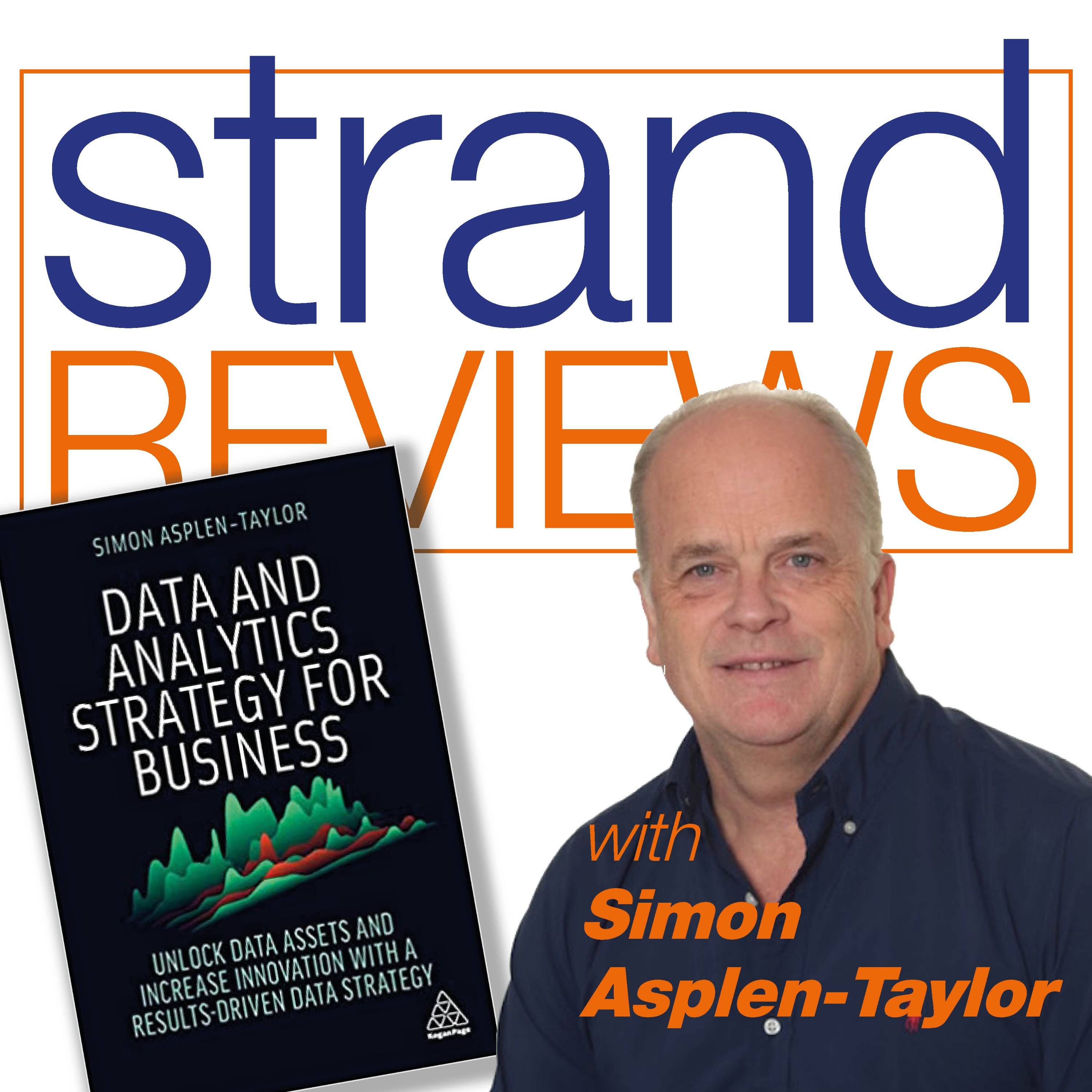 Data and Analytics Strategy for Business, with the author, Simon Asplen-Taylor