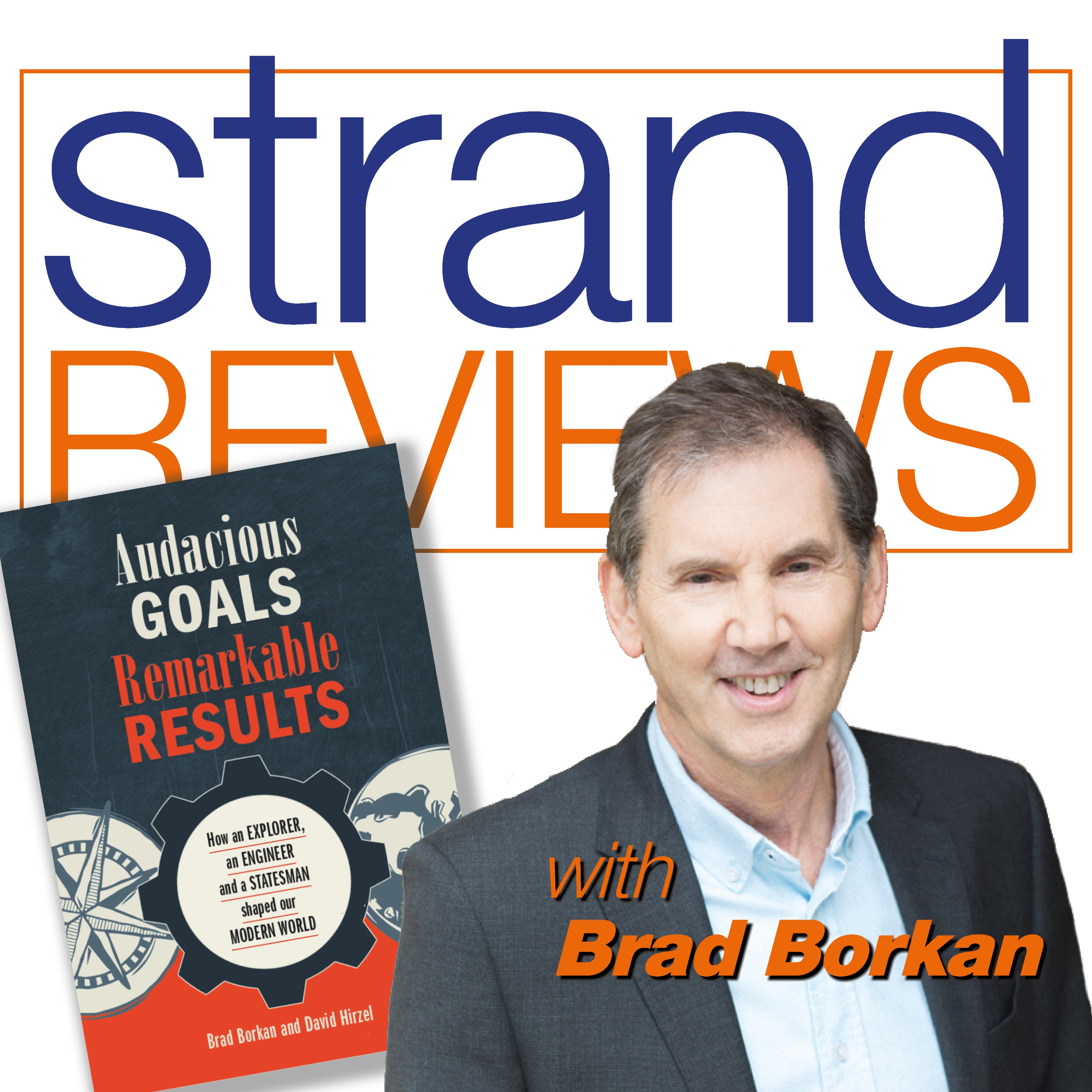 Audacious Goals, Remarkable Results, with the author, Brad Borkan