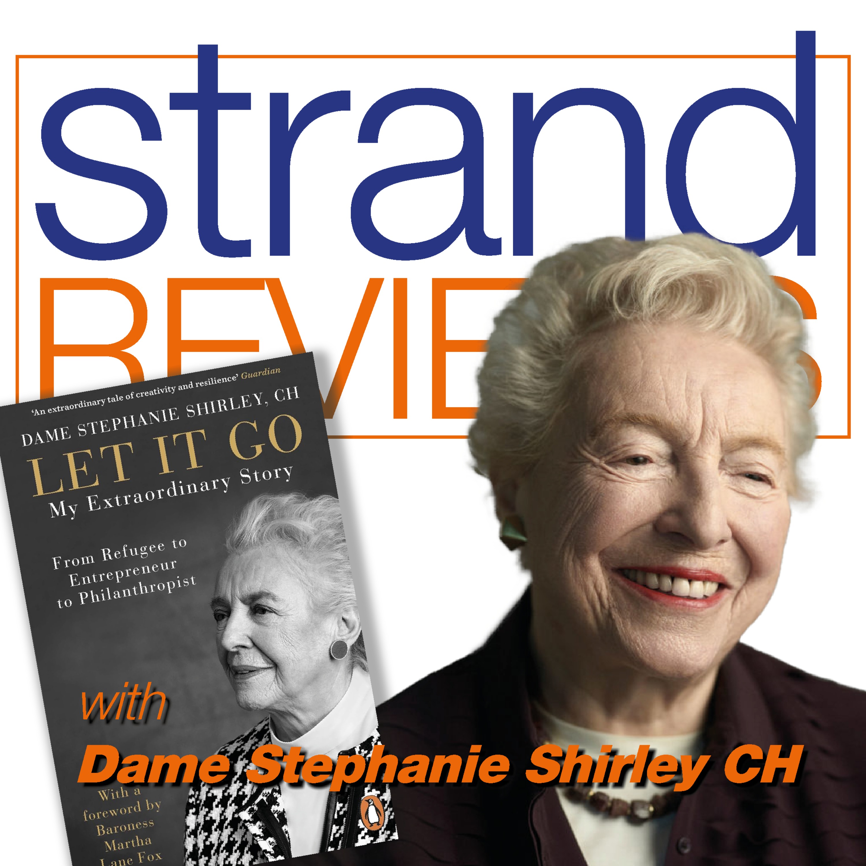 Let It Go, with the author, Dame Stephanie Shirley, CH