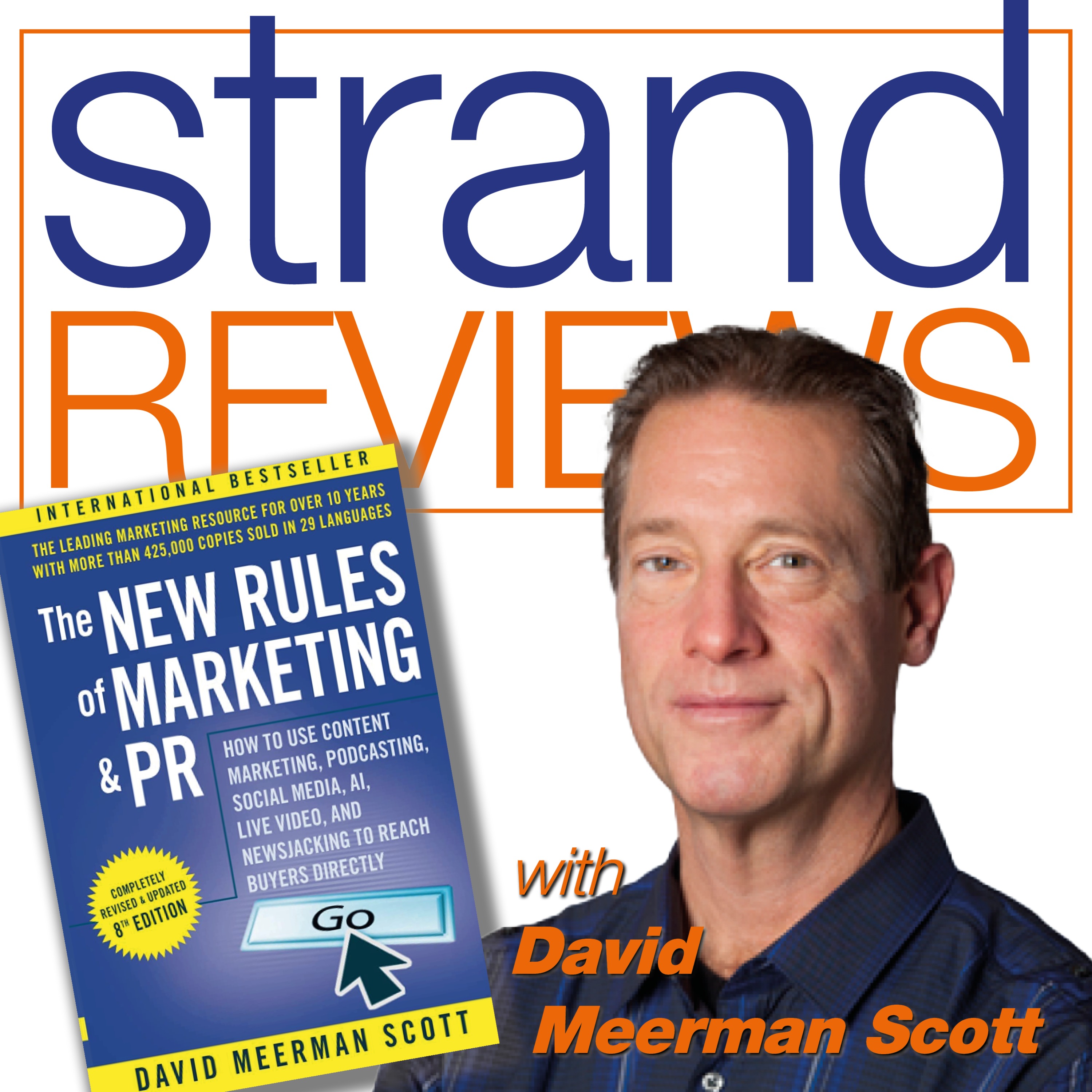 New Rules of Marketing & PR, with the author, David Meerman Scott