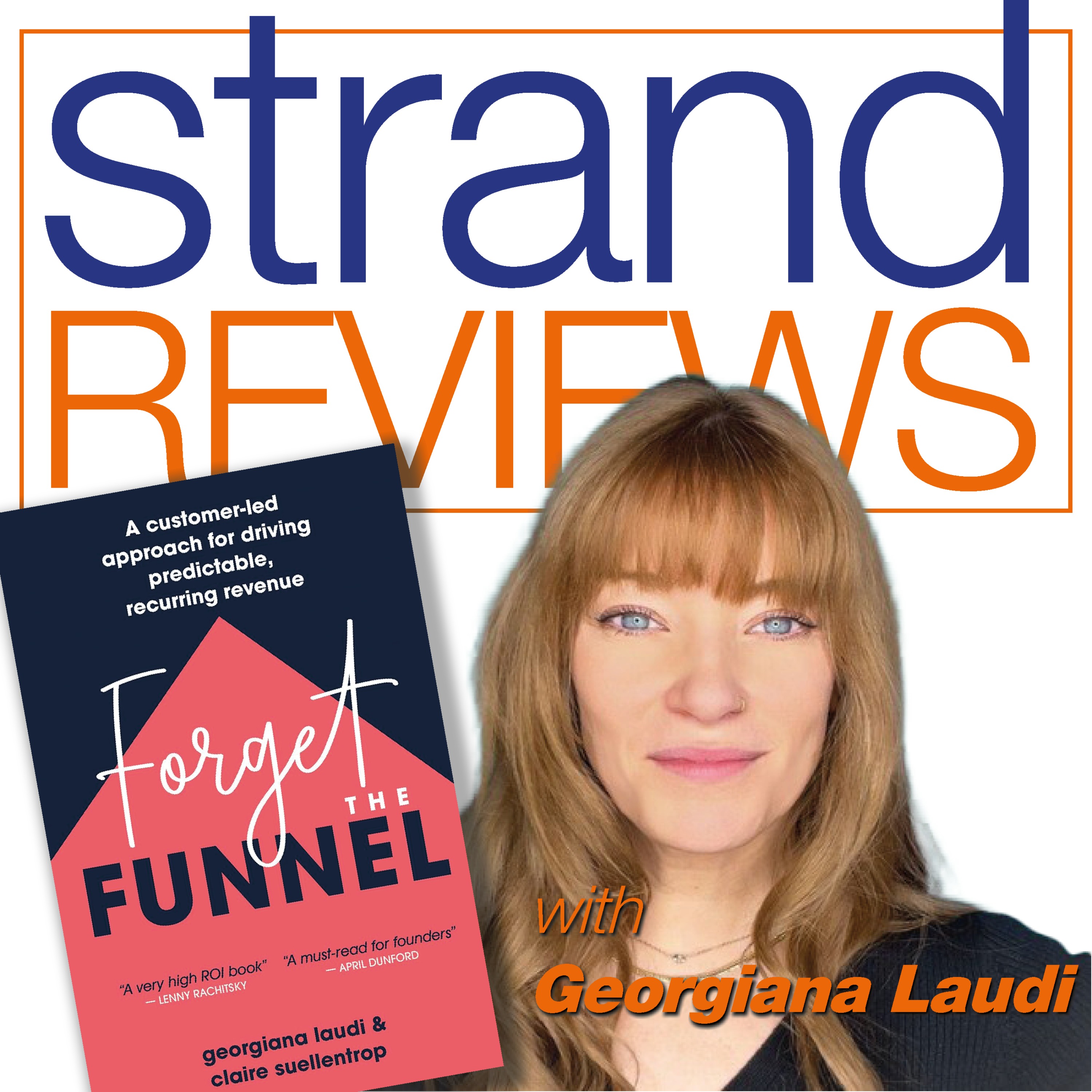 Forget the Funnel, with the co-author, Georgiana Laudi