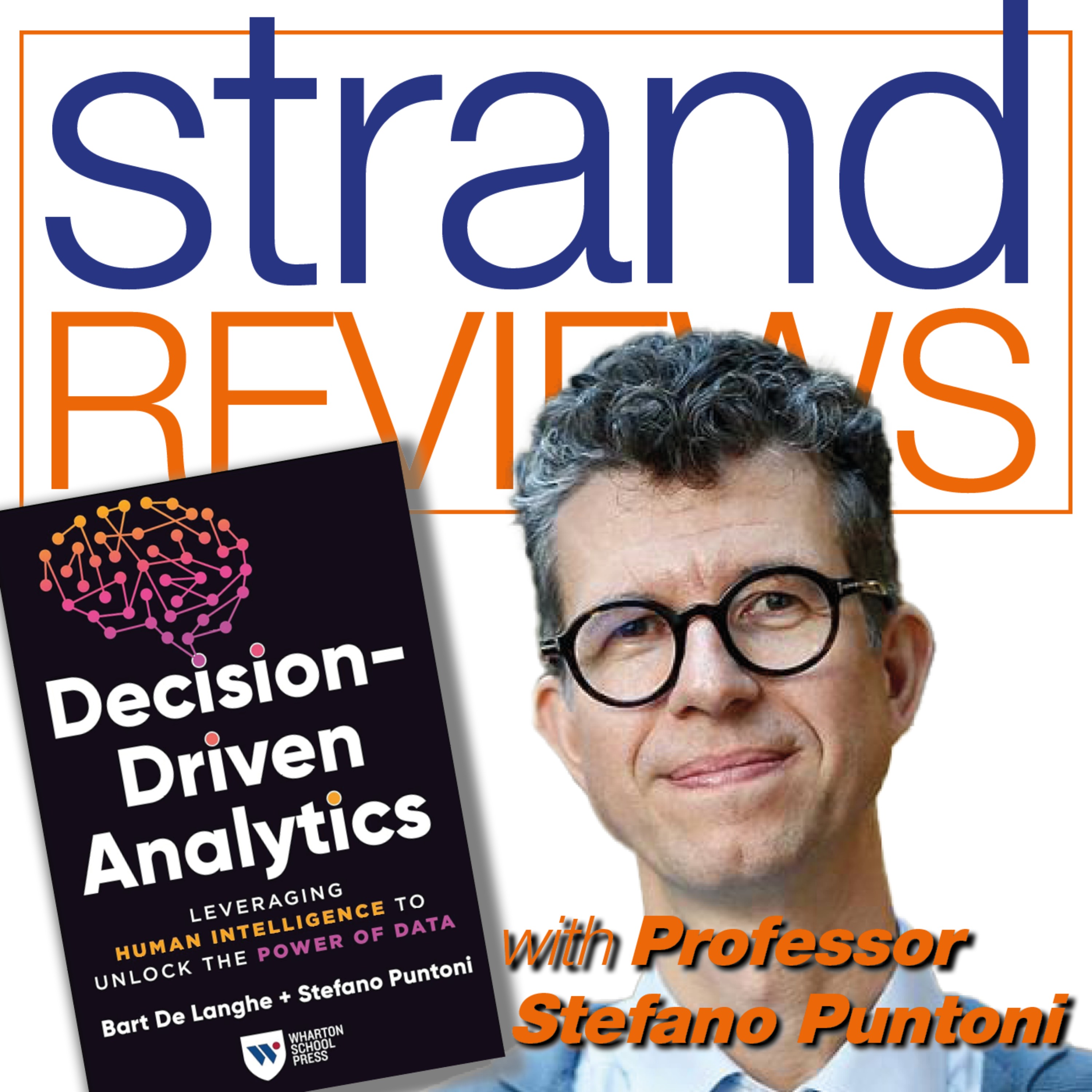 Decision-Driven Analytics, with the co-author, Professor Stefano Puntoni