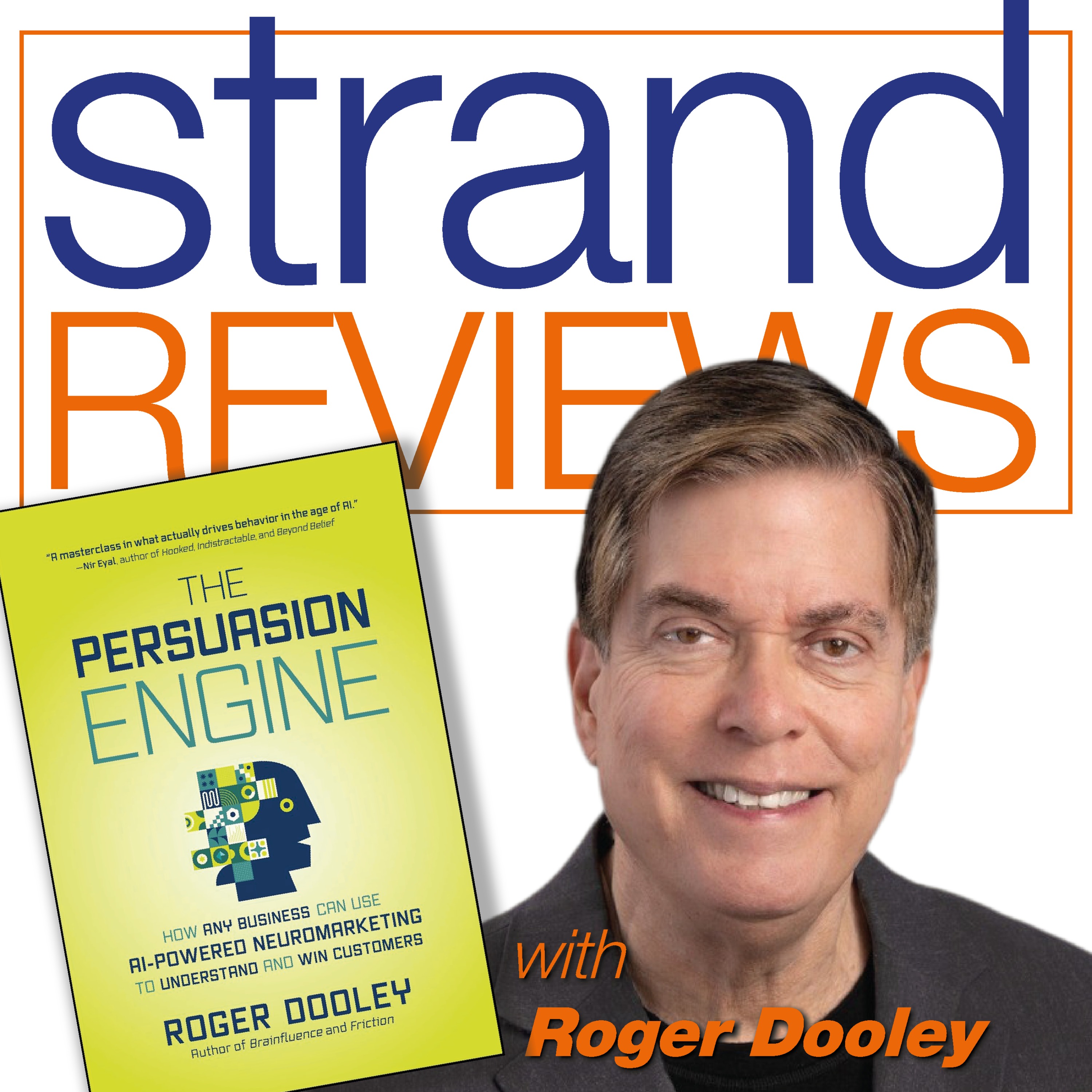 The Persuasion Engine, with the author, Roger Dooley episode artwork