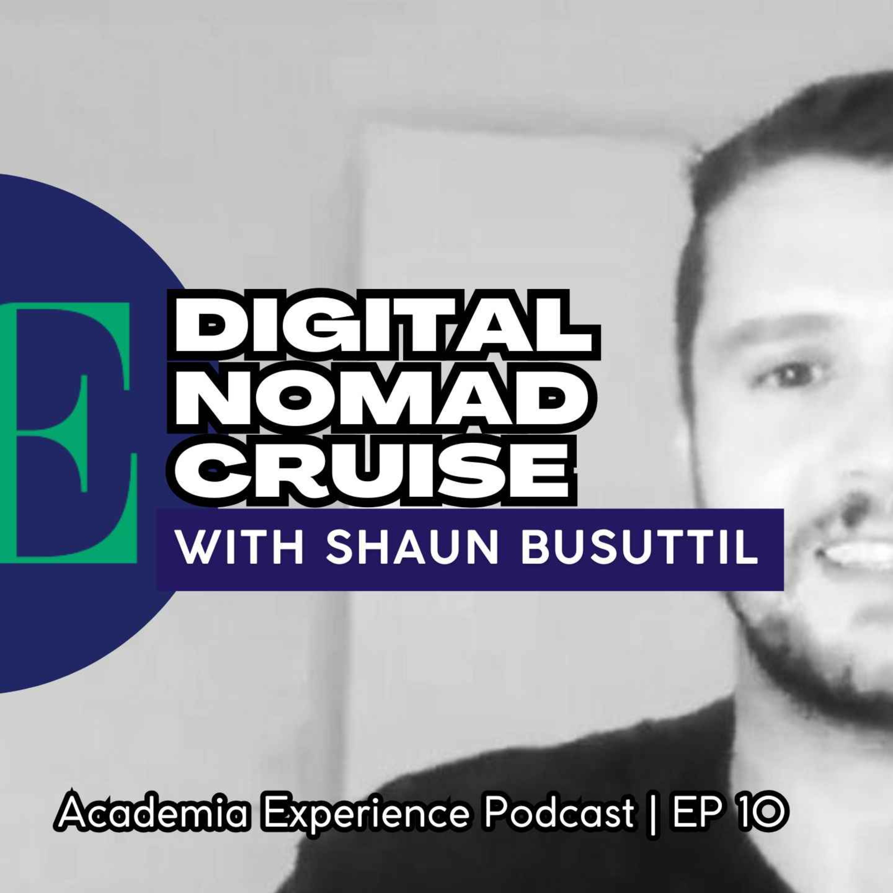 Academia Experience: Digital Nomad Cruise with Shaun Busuttil | EP10