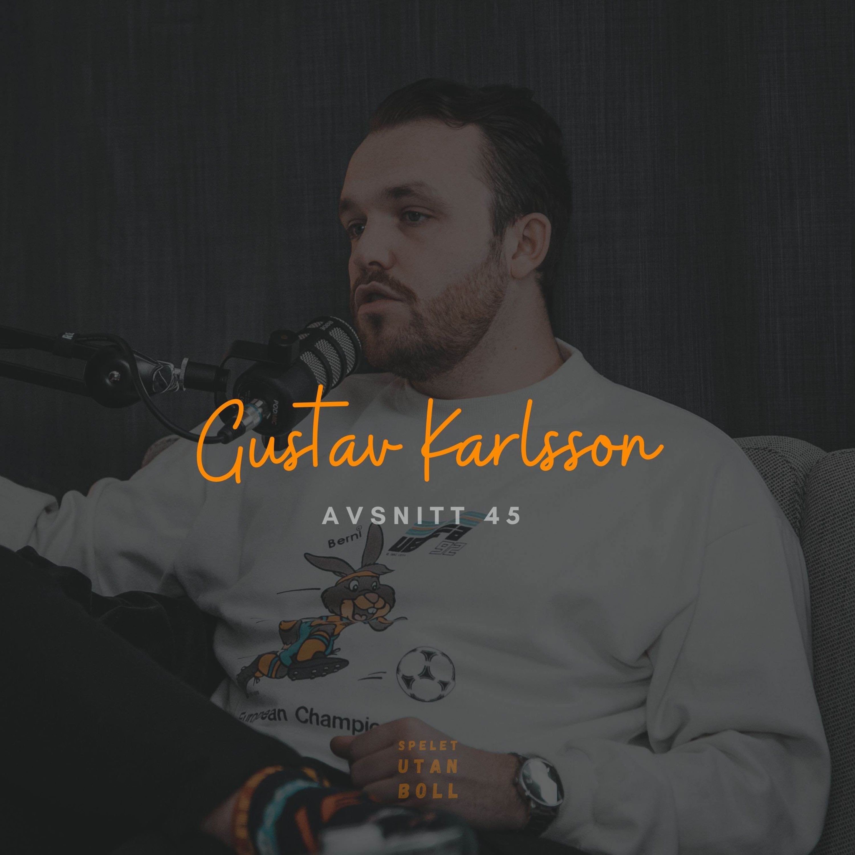 cover art for Gustav Karlsson | Spelet Utan Boll #45
