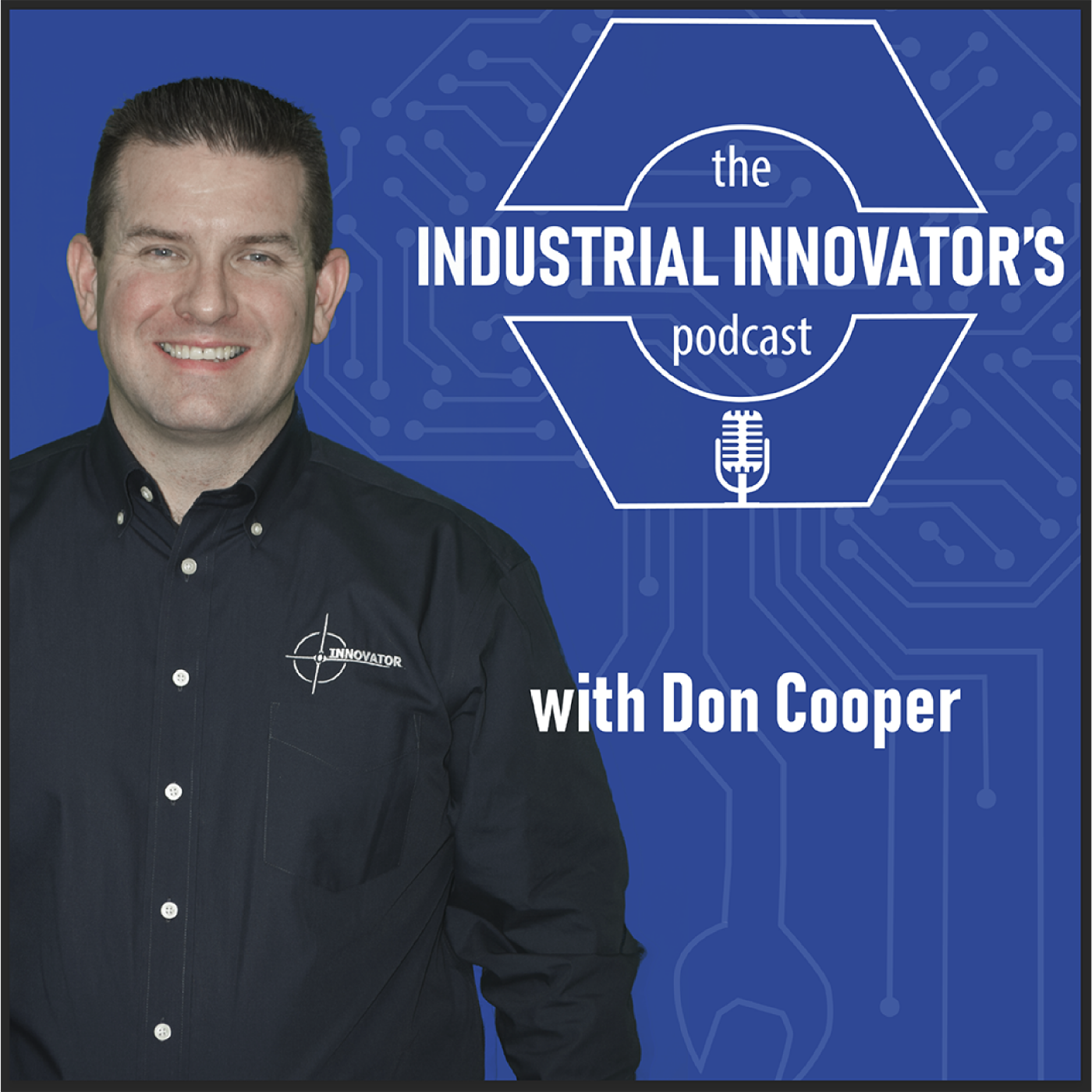 The Industrial Innovator’s Podcast